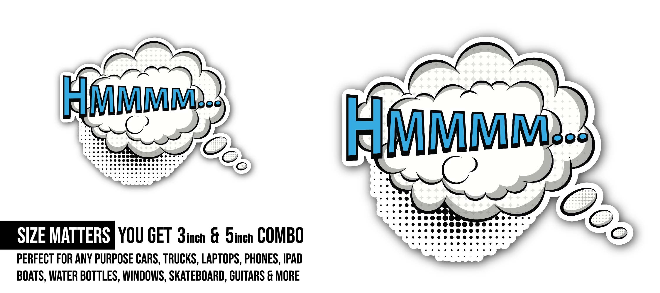 Speech Bubble Hmmm Sticker, Waterproof Vinyl Decal Sticker Indoor Or Outdoor 2 (Pieces) 3" and 5"