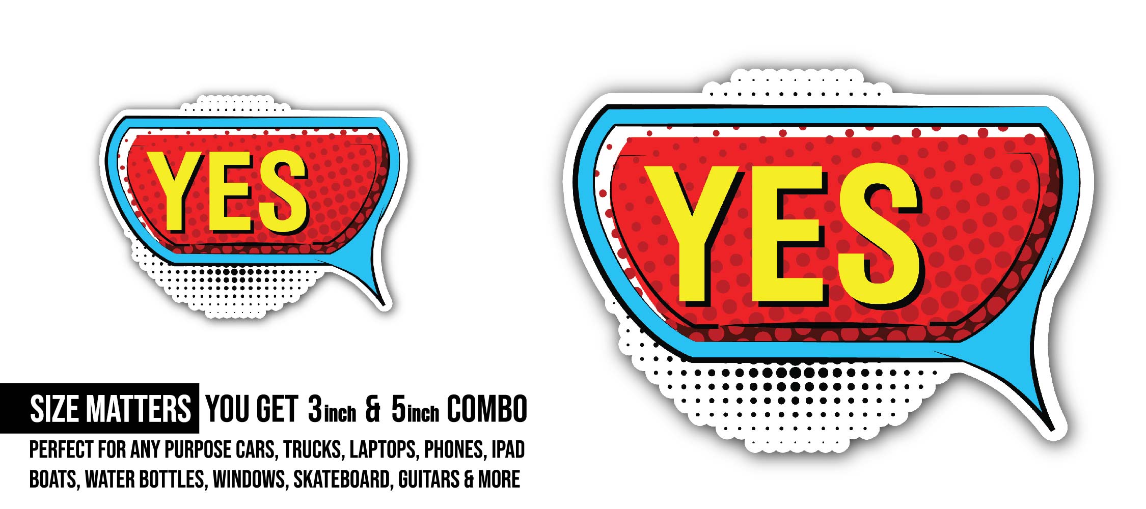 Yes Comic Text Sticker, Waterproof Vinyl Decal Sticker Indoor Or Outdoor 2 (Pieces) 3" and 5"