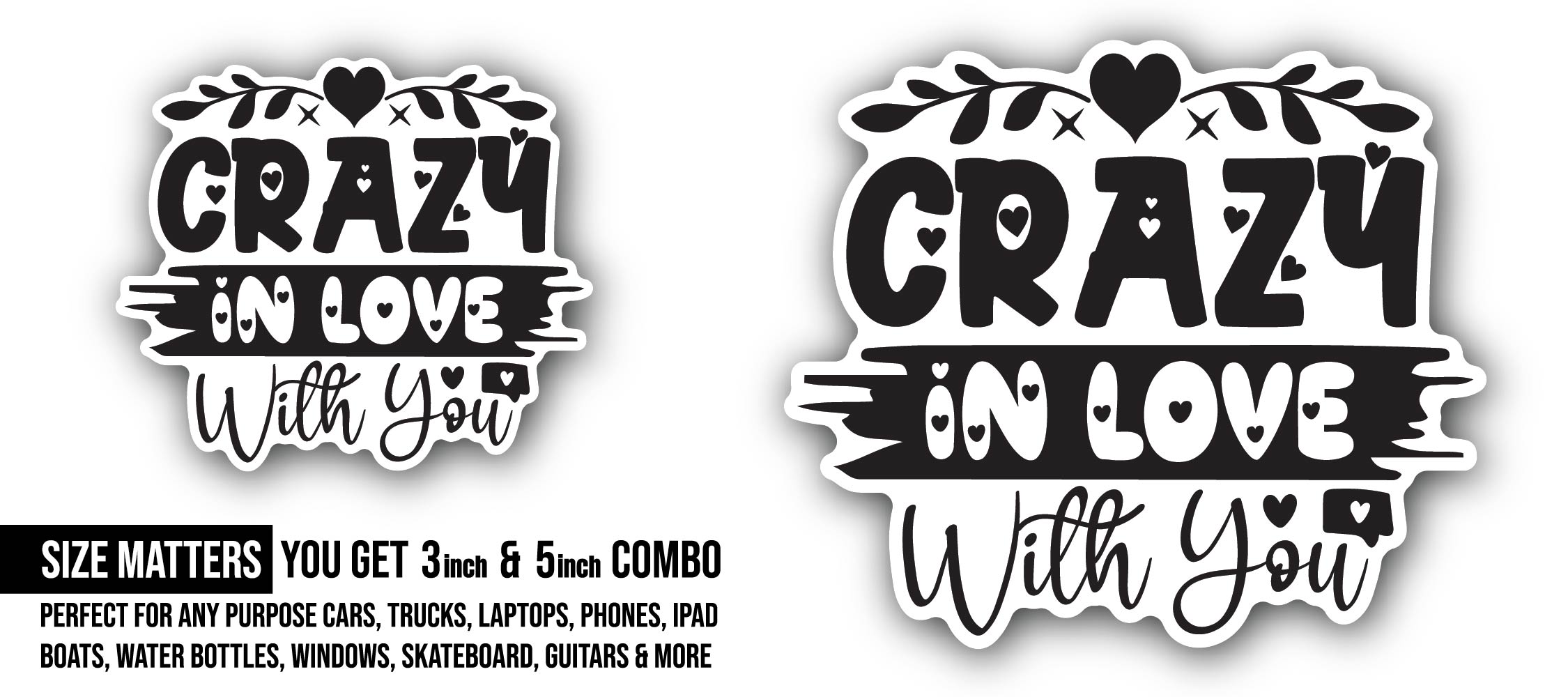 Crazy Love Message Sticker, Waterproof Vinyl Decal Sticker Indoor Or Outdoor 2 (Pieces) 3" and 5"