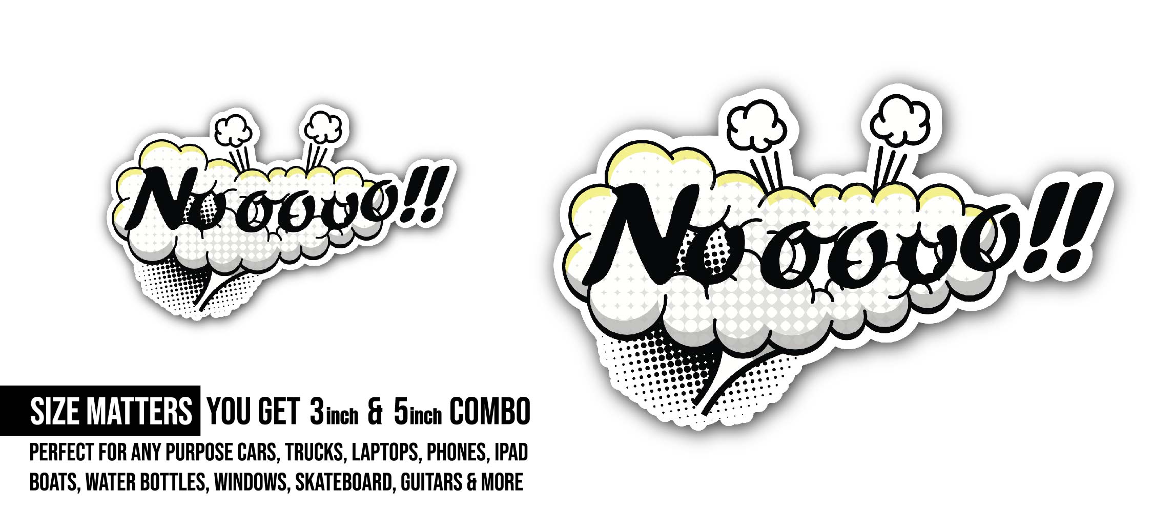 white cartoon nooooo Sticker, Waterproof Vinyl Decal Sticker Indoor Or Outdoor 2 (Pieces) 3" and 5"