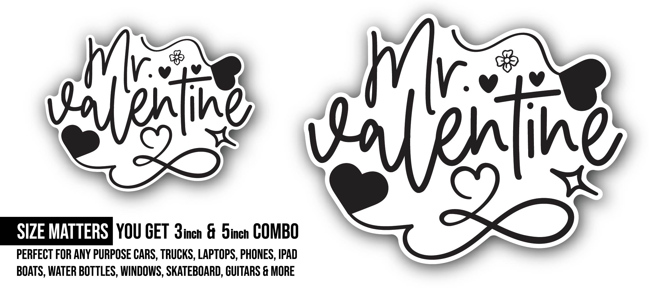 Mr. Valentine Sticker, Waterproof Vinyl Decal Sticker Indoor Or Outdoor 2 (Pieces) 3" and 5"