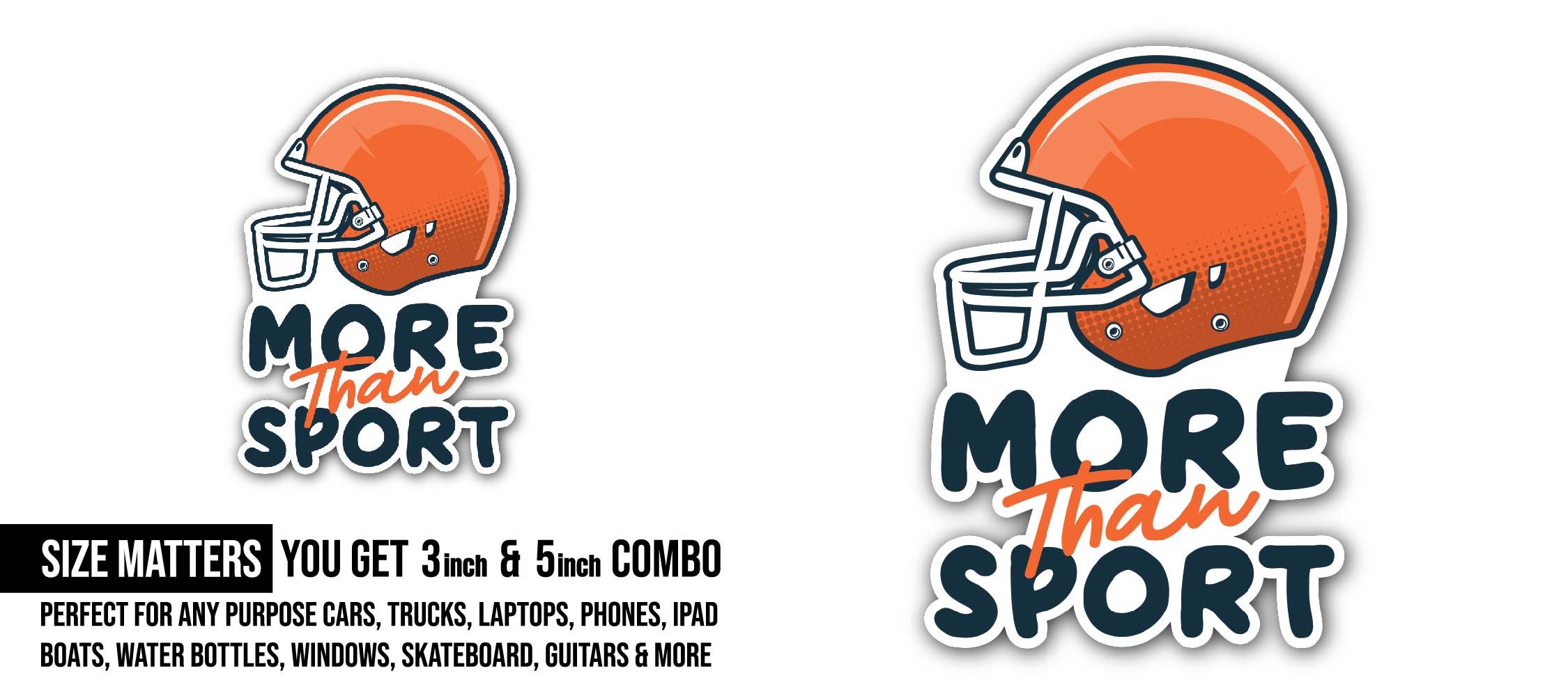 More Than Sport Sticker, Waterproof Vinyl Decal Sticker Indoor Or Outdoor 2 (Pieces) 3" and 5"
