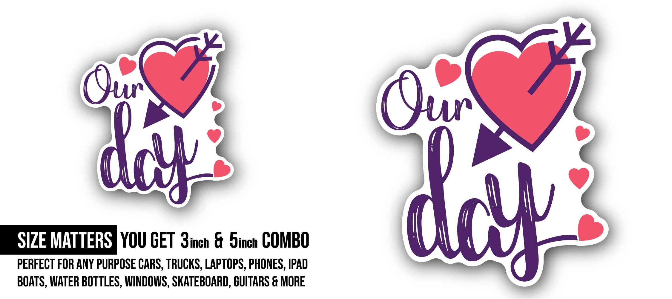 Purple Color Our Day Text Sticker, Waterproof Vinyl Decal Sticker Indoor Or Outdoor 2 (Pieces) 3" and 5"