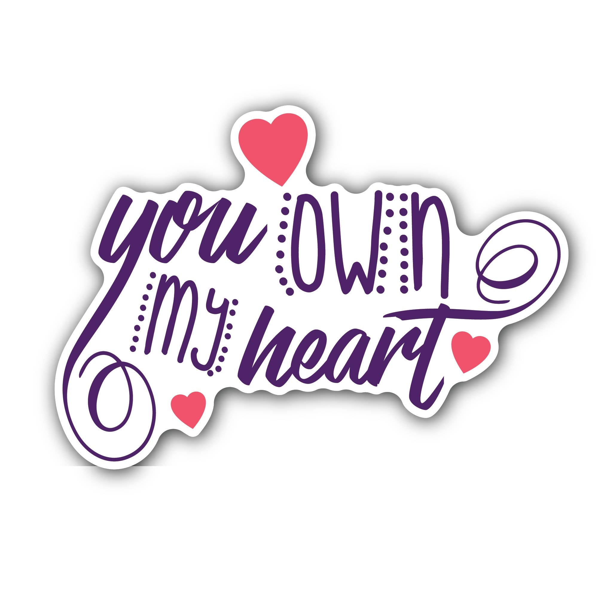 You OWN My Hart Message Sticker, Waterproof Vinyl Decal Sticker Indoor Or Outdoor 2 (Pieces) 3" and 5"