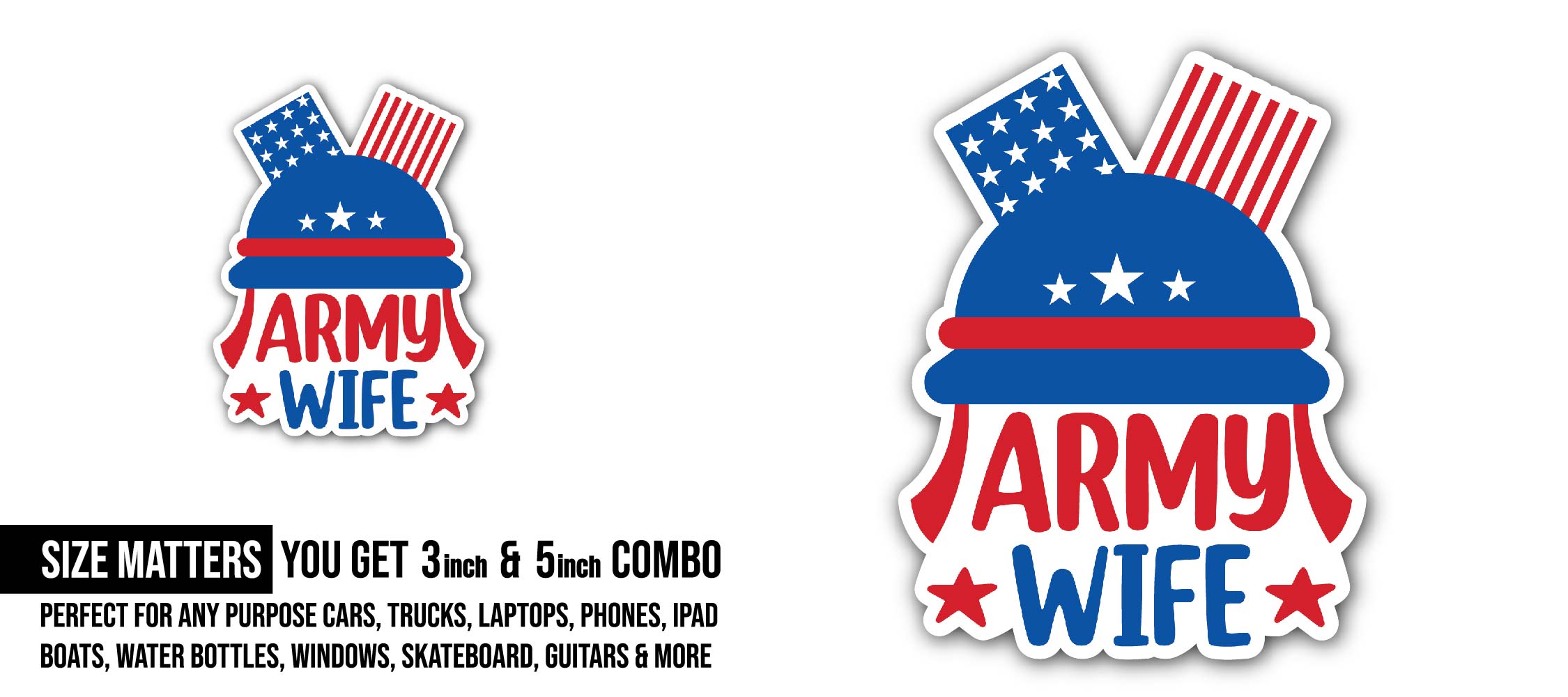 Army Wife Veterans Day Sticker, Waterproof Vinyl Decal Sticker Indoor Or Outdoor 2 (Pieces) 3" and 5"