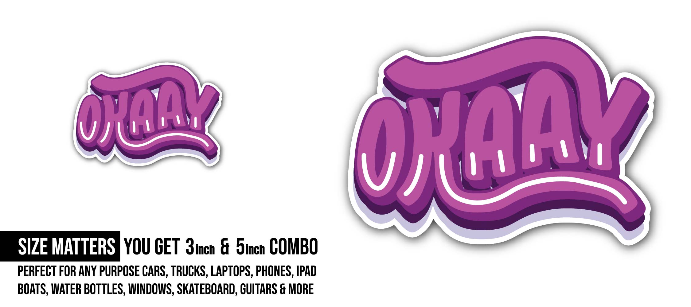 Okay Sticker, Waterproof Vinyl Decal Sticker Indoor Or Outdoor 2 (Pieces) 3" and 5"