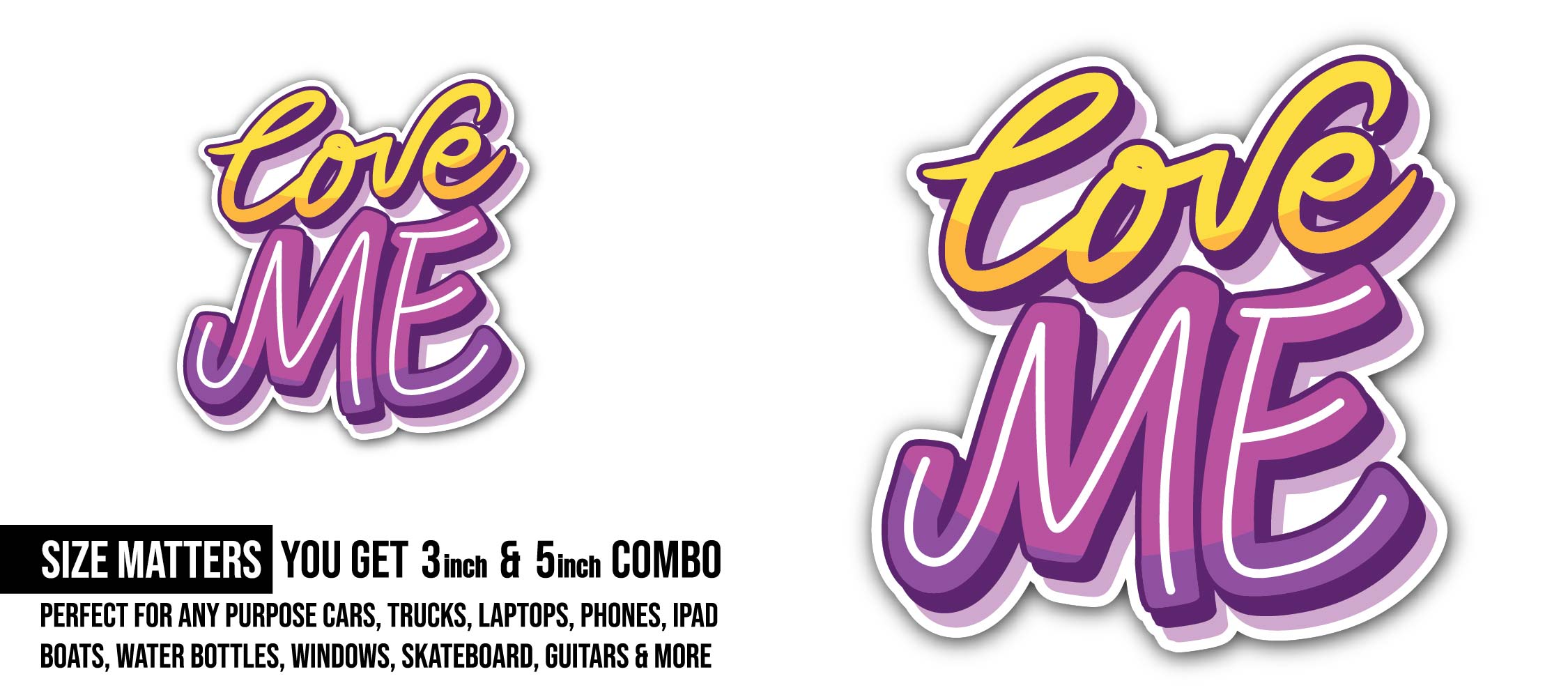 Love Me Text Sticker, Waterproof Vinyl Decal Sticker Indoor Or Outdoor 2 (Pieces) 3" and 5"
