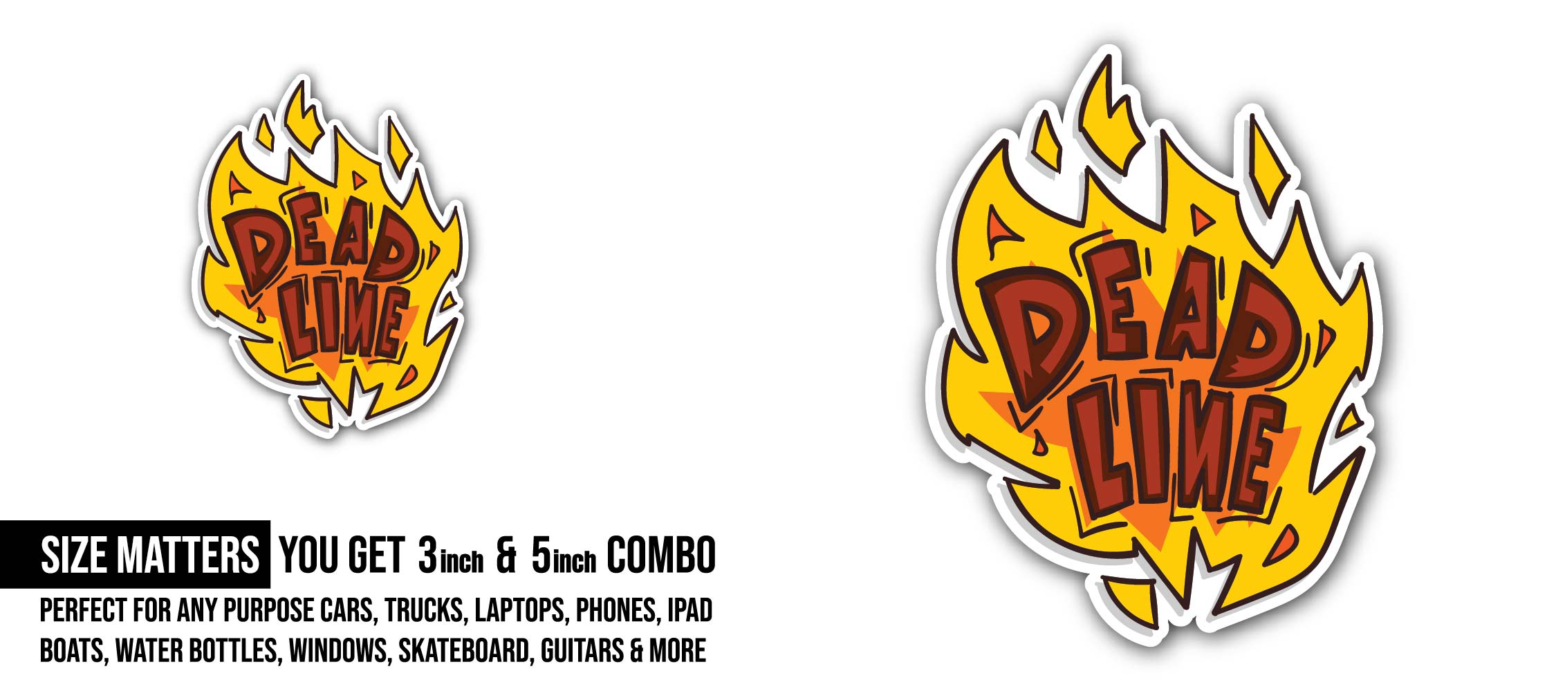 Deadline Word in the Fire Sticker, Waterproof Vinyl Decal Sticker Indoor Or Outdoor 2 (Pieces) 3" and 5"