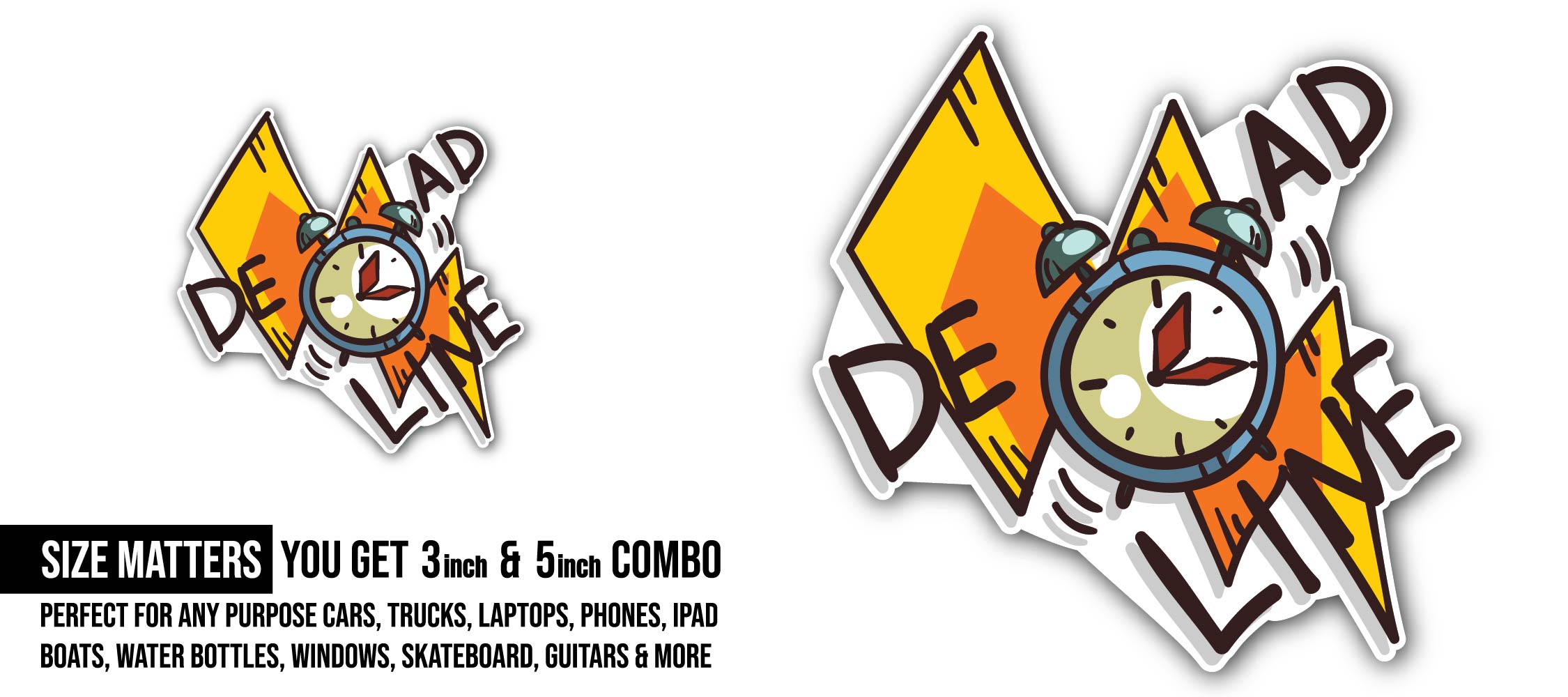 Deadline Sticker, Waterproof Vinyl Decal Sticker Indoor Or Outdoor 2 (Pieces) 3" and 5"
