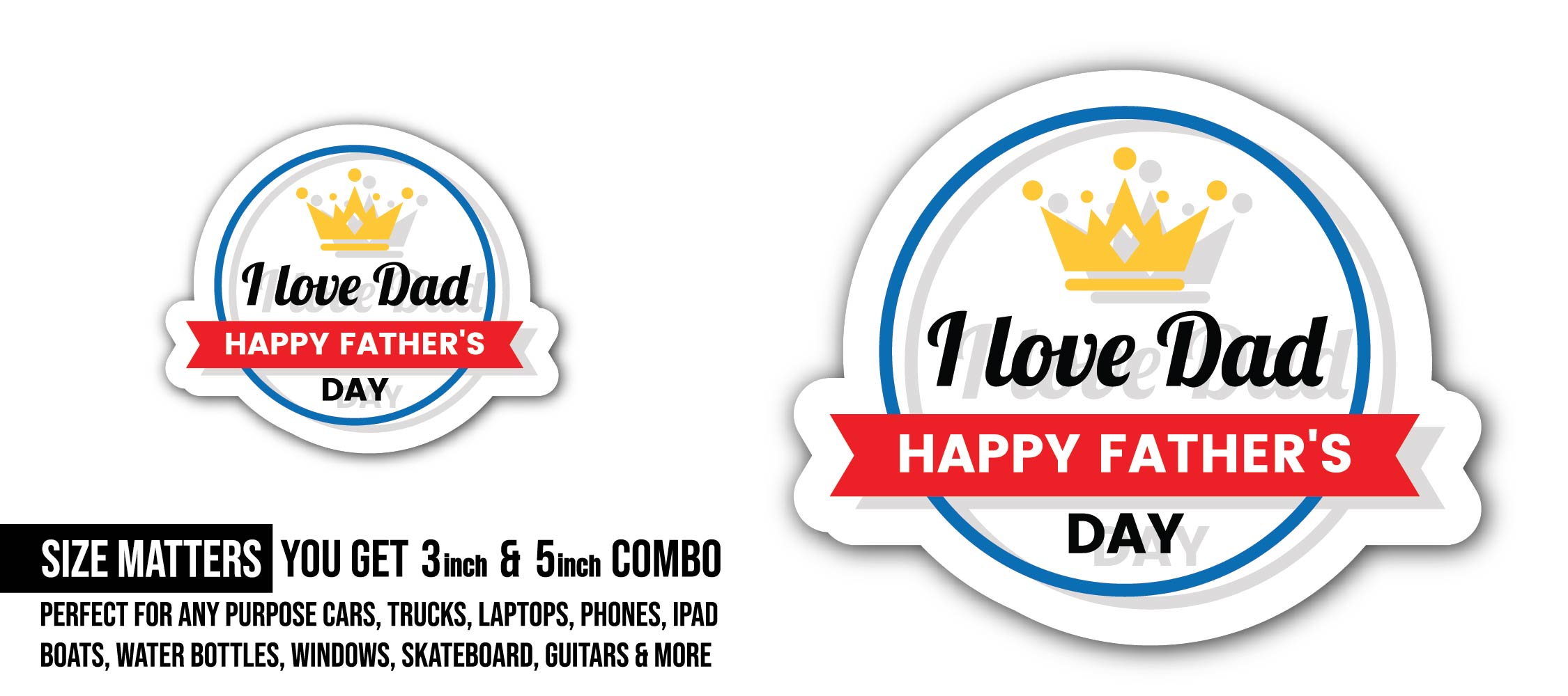 I Love Dad Sticker, Waterproof Vinyl Decal Sticker Indoor Or Outdoor 2 (Pieces) 3" and 5"
