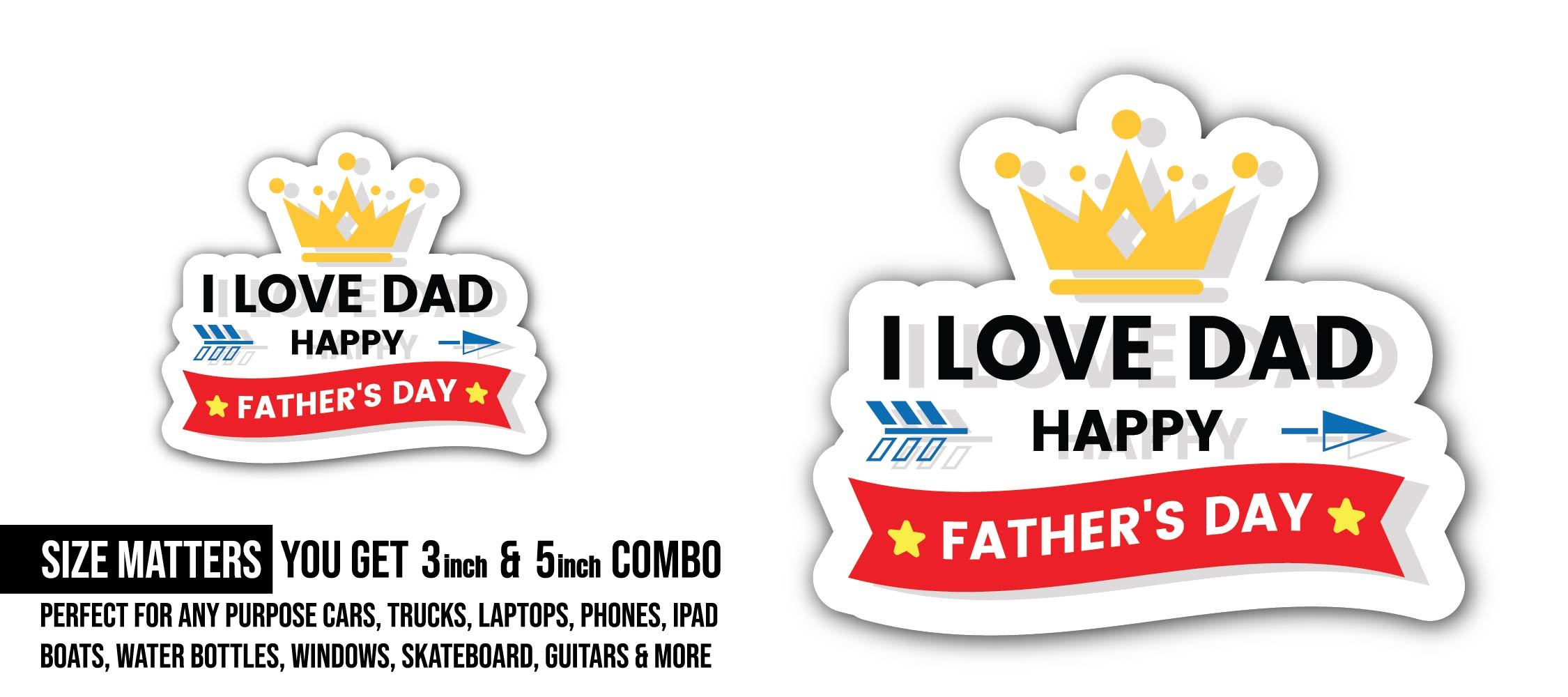 I Love  Dad Happy Father's Day Sticker, Waterproof Vinyl Decal Sticker Indoor Or Outdoor 2 (Pieces) 3" and 5"