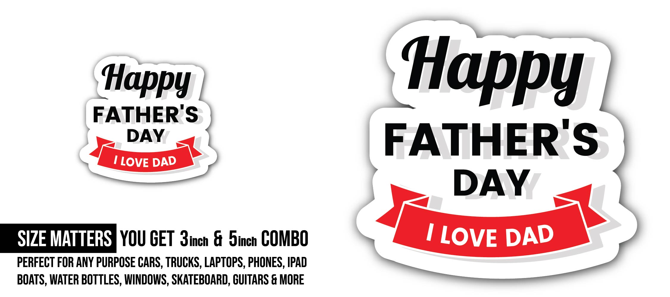 Happy father's day wishes Sticker, Waterproof Vinyl Decal Sticker Indoor Or Outdoor 2 (Pieces) 3" and 5"