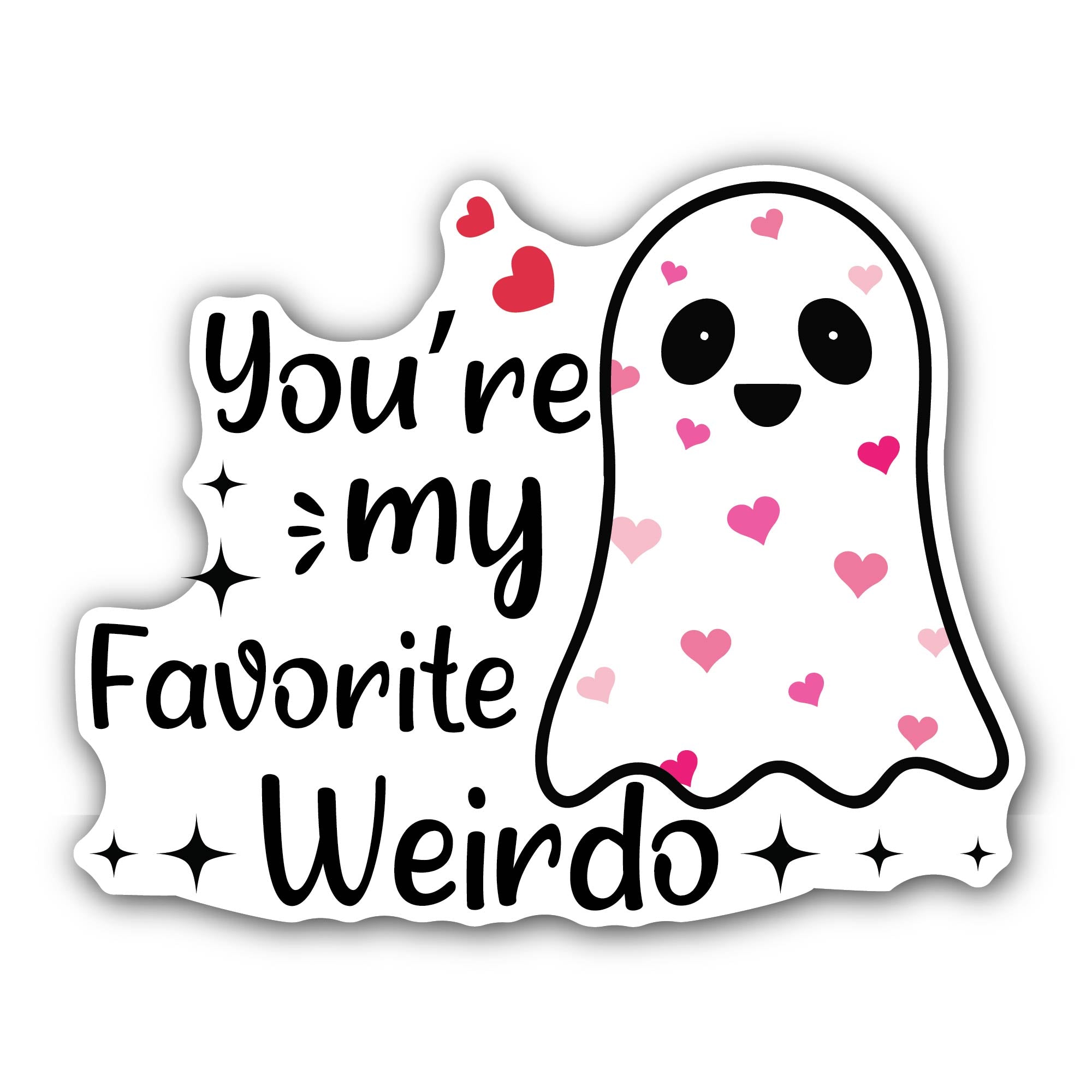 You are My Favorite Weirdo Sticker, Waterproof Vinyl Decal Sticker Indoor Or Outdoor 2 (Pieces) 3" and 5"