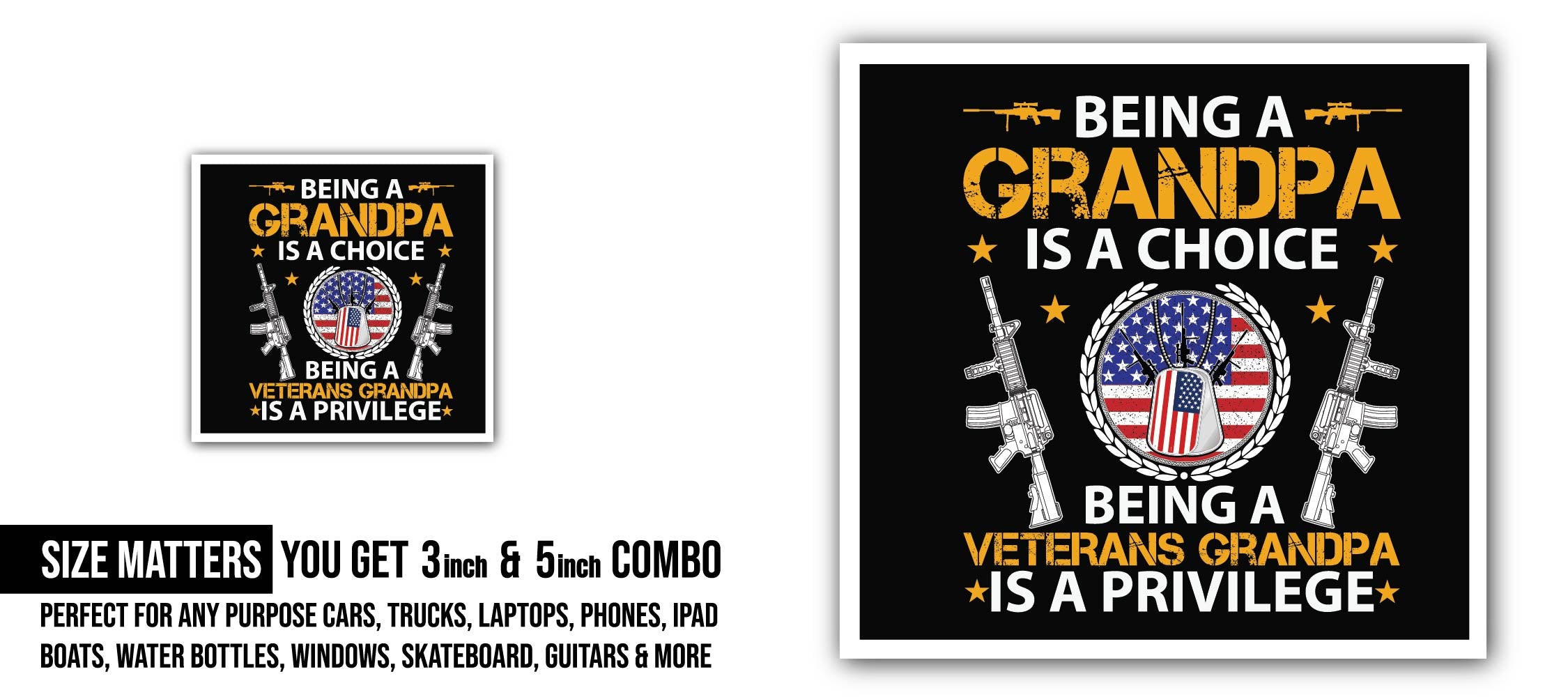 Being a Grandpa is a choice being a veteran's Grandpa is a privilege Sticker, Waterproof Vinyl Decal Sticker Indoor Or Outdoor 2 (Pieces) 3" and 5"
