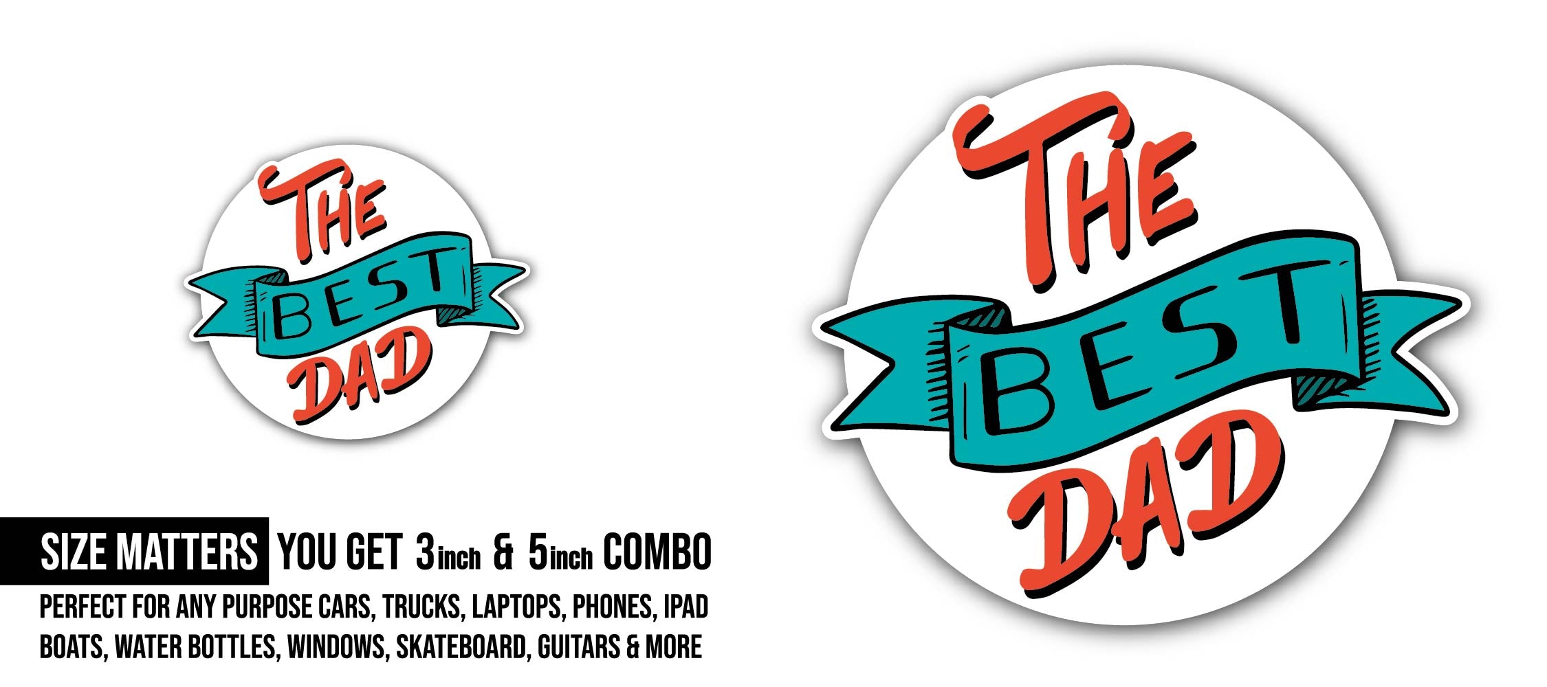 The Best dad Sticker, Waterproof Vinyl Decal Sticker Indoor Or Outdoor 2 (Pieces) 3" and 5"