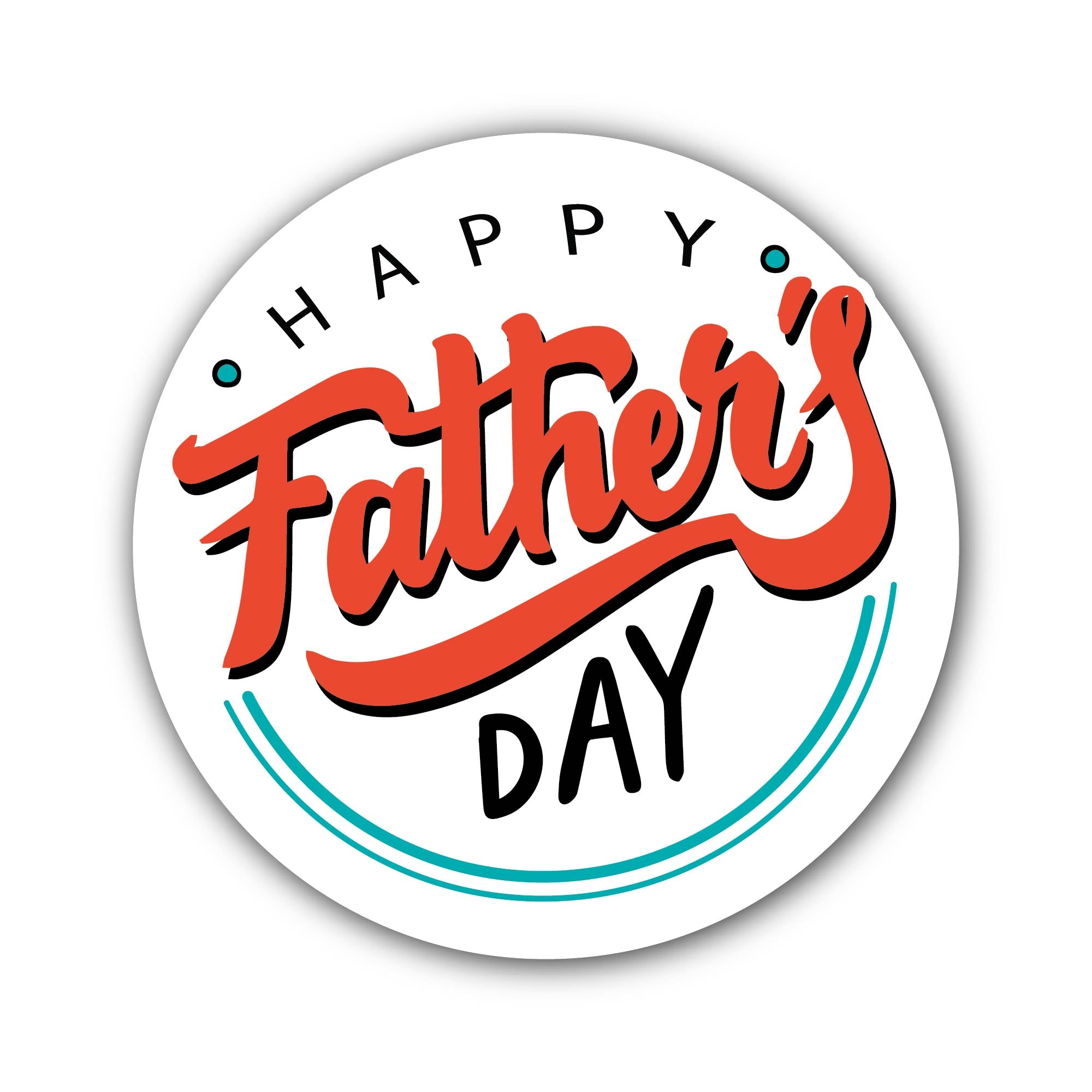 Father's day message Sticker, Waterproof Vinyl Decal Sticker Indoor Or Outdoor 2 (Pieces) 3" and 5"