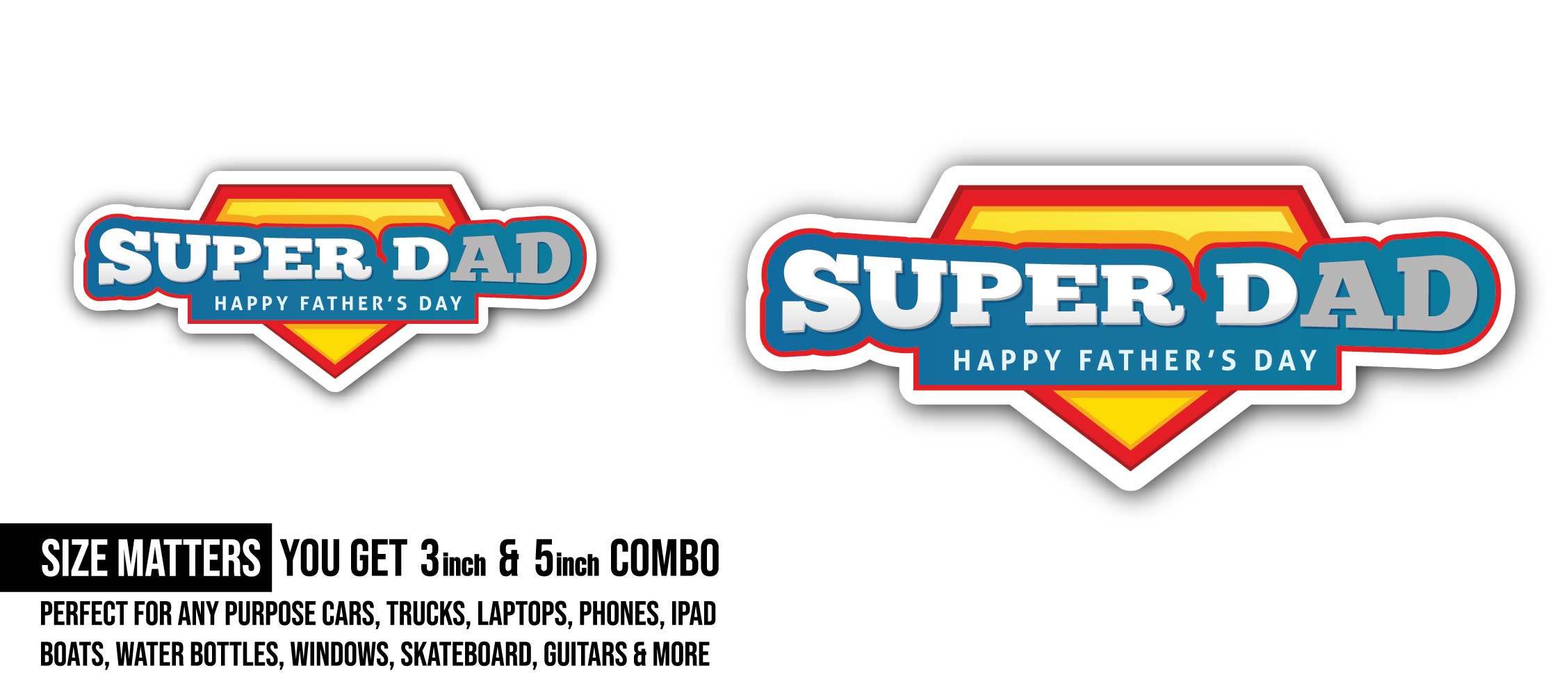 Super dad Sticker, Waterproof Vinyl Decal Sticker Indoor Or Outdoor 2 (Pieces) 3" and 5"