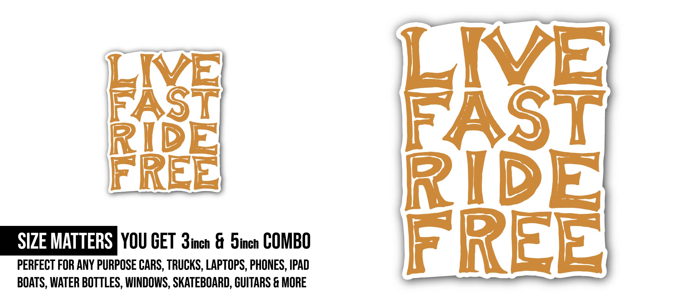 Live Fast Ride Free Text Sticker, Waterproof Vinyl Decal Sticker Indoor Or Outdoor 2 (Pieces) 3" and 5"