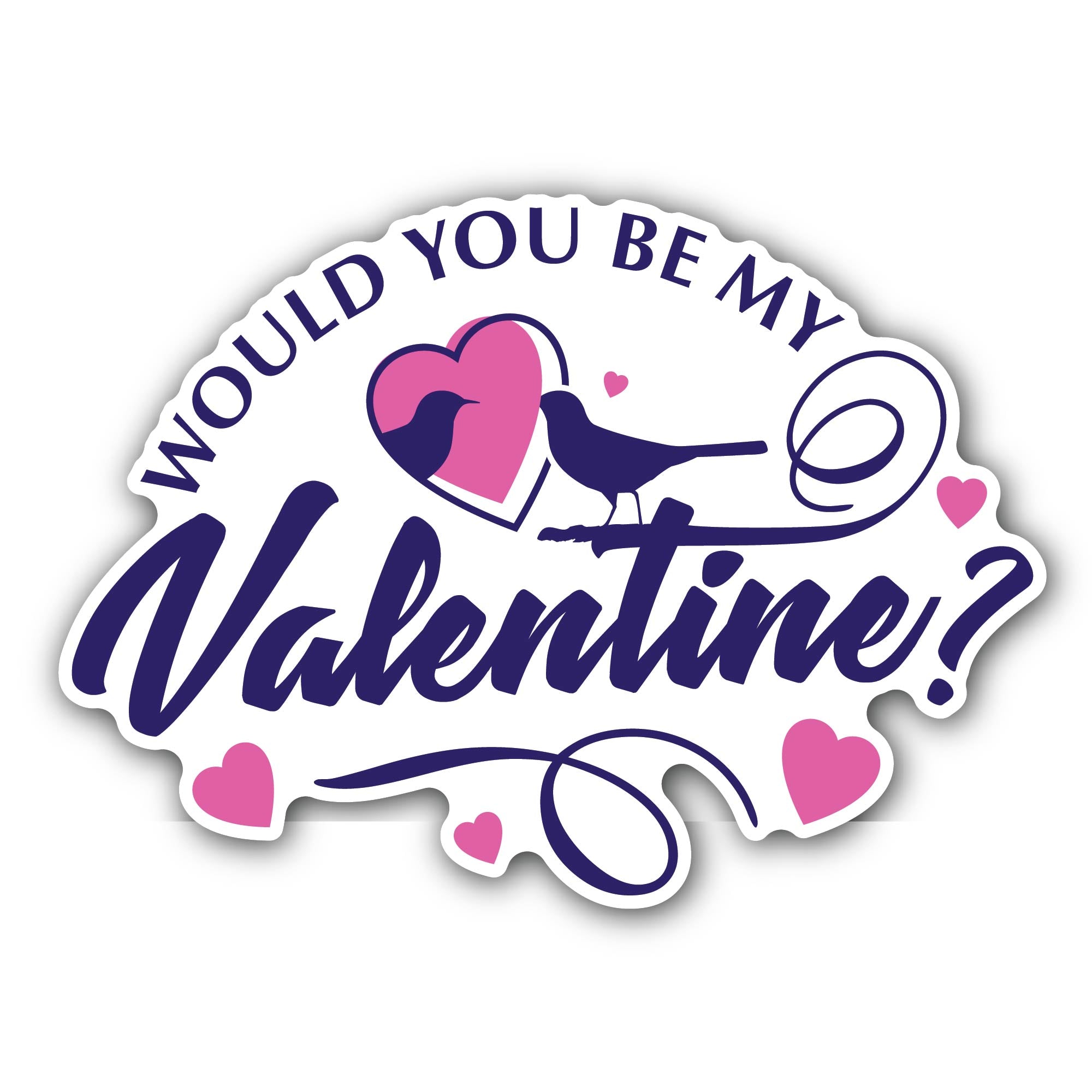 Birds & Would You Be My Valentine Sticker, Waterproof Vinyl Decal Sticker Indoor Or Outdoor 2 (Pieces) 3" and 5"