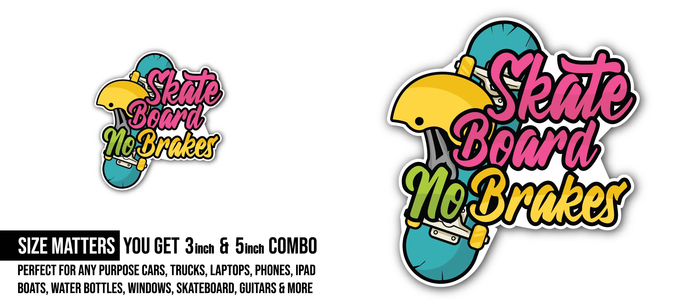 Skateboard No Brakes Sticker, Waterproof Vinyl Decal Sticker Indoor Or Outdoor 2 (Pieces) 3" and 5"
