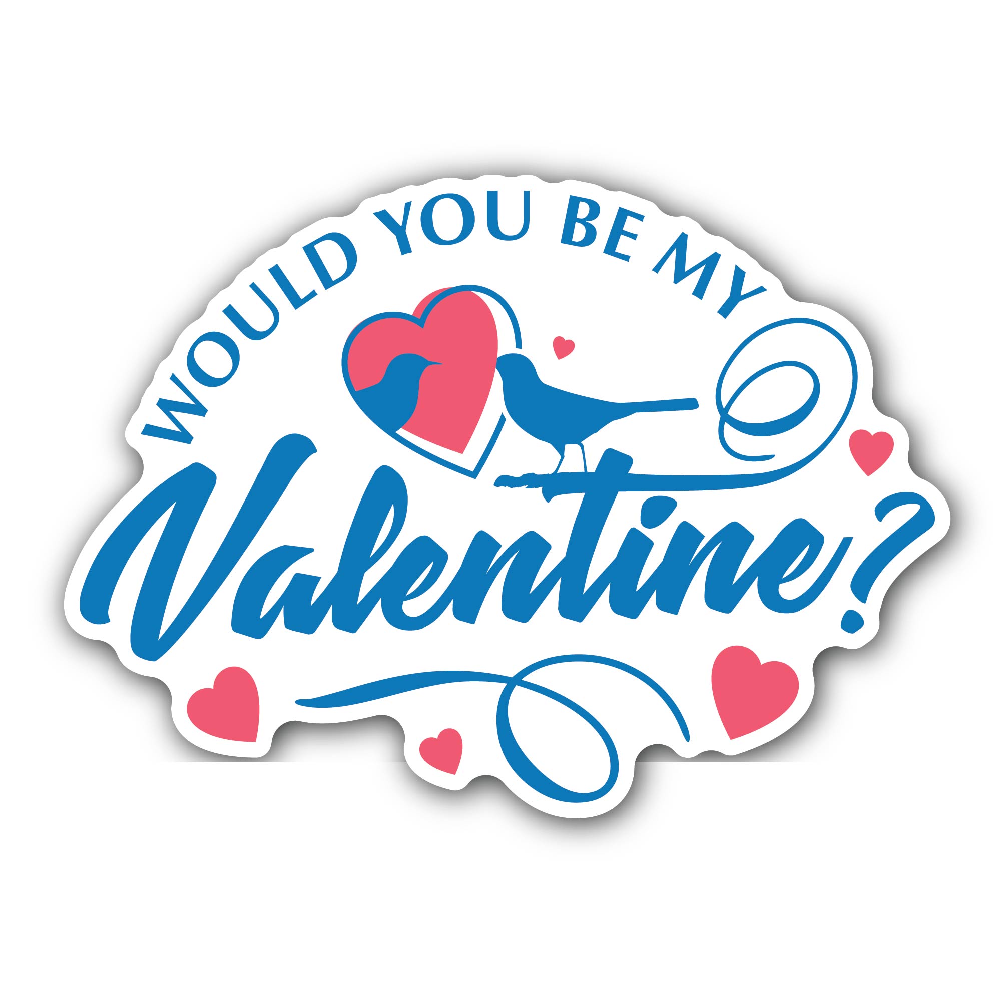 Blue Color Would You Be My Valentine Text Sticker, Waterproof Vinyl Decal Sticker Indoor Or Outdoor 2 (Pieces) 3" and 5"