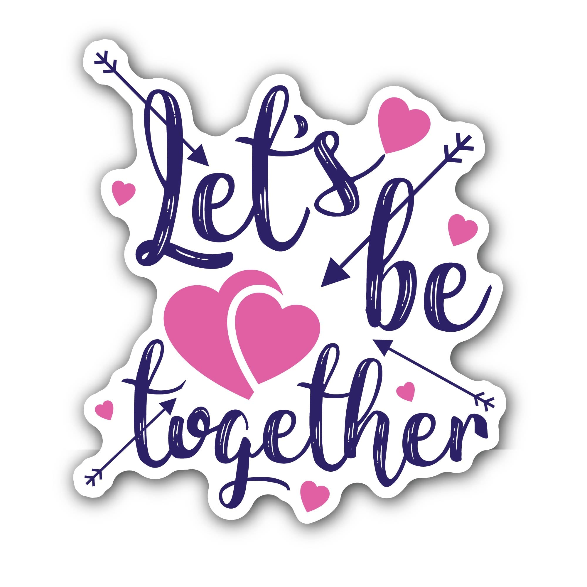 Arrows & Let's Be Together Sticker, Waterproof Vinyl Decal Sticker Indoor Or Outdoor 2 (Pieces) 3" and 5"