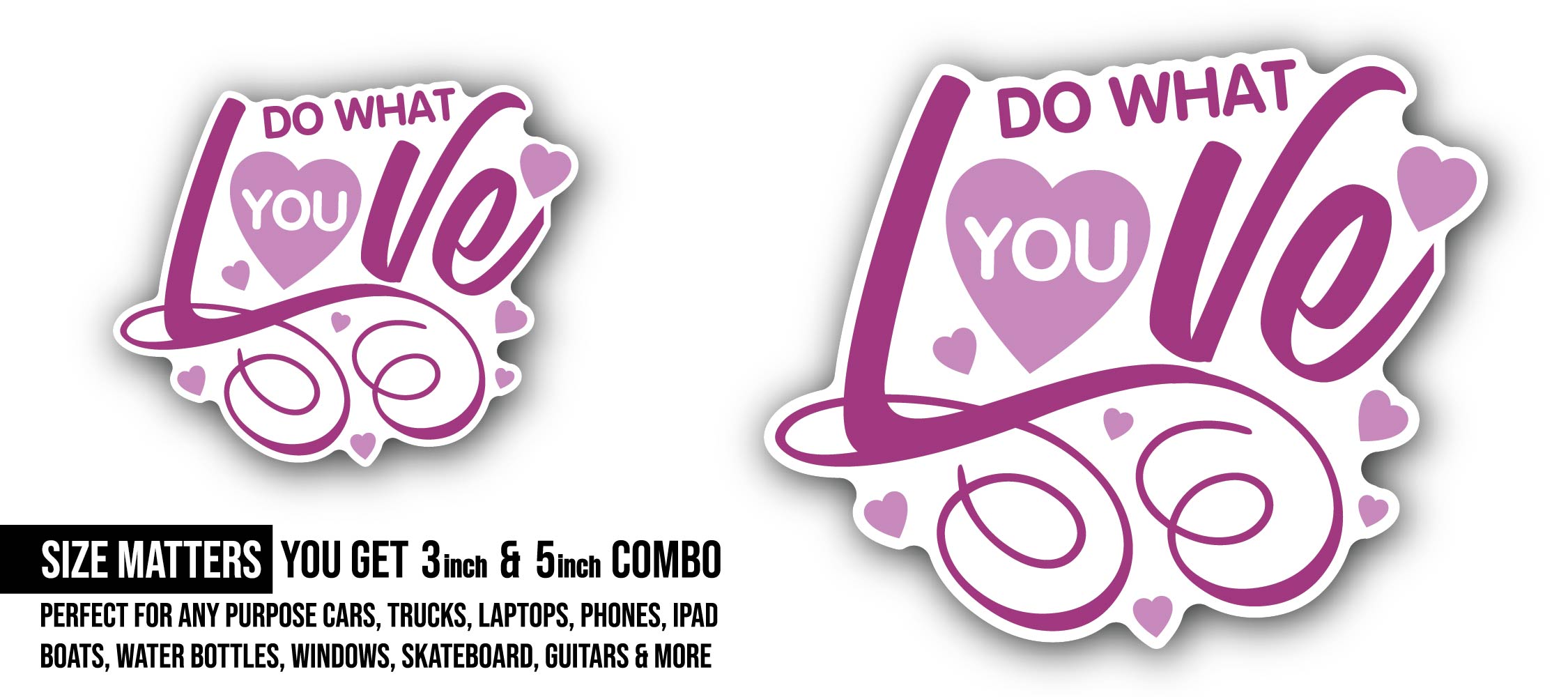 Do Want You Love Text Sticker, Waterproof Vinyl Decal Sticker Indoor Or Outdoor 2 (Pieces) 3" and 5"