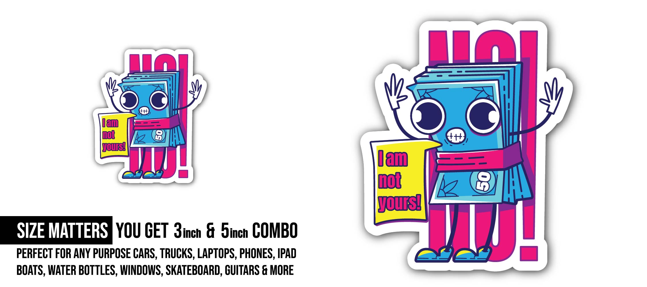 Fifty Bucks Says No Sticker, Waterproof Vinyl Decal Sticker Indoor Or Outdoor 2 (Pieces) 3" and 5"