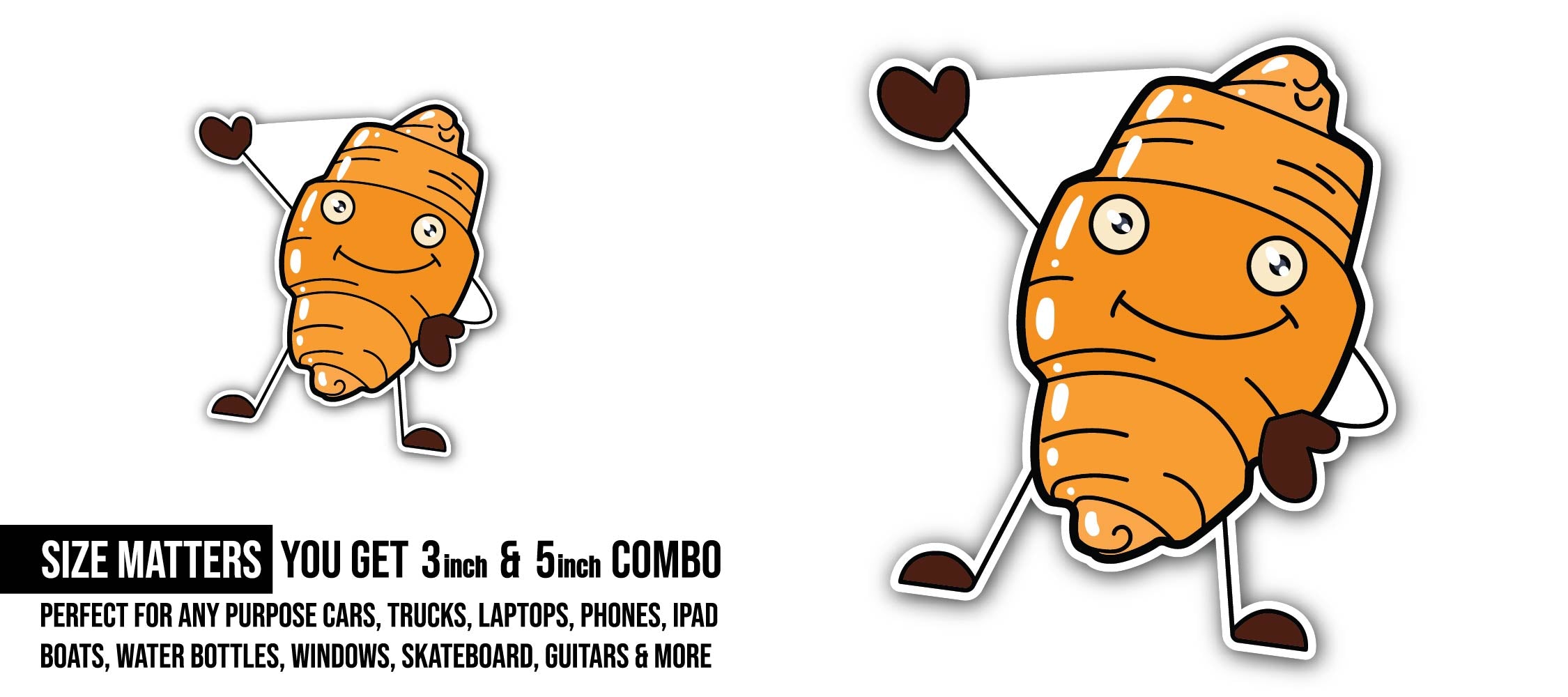 Cartoon croissant mascot Sticker, Waterproof Vinyl Decal Sticker Indoor Or Outdoor 2 (Pieces) 3" and 5"