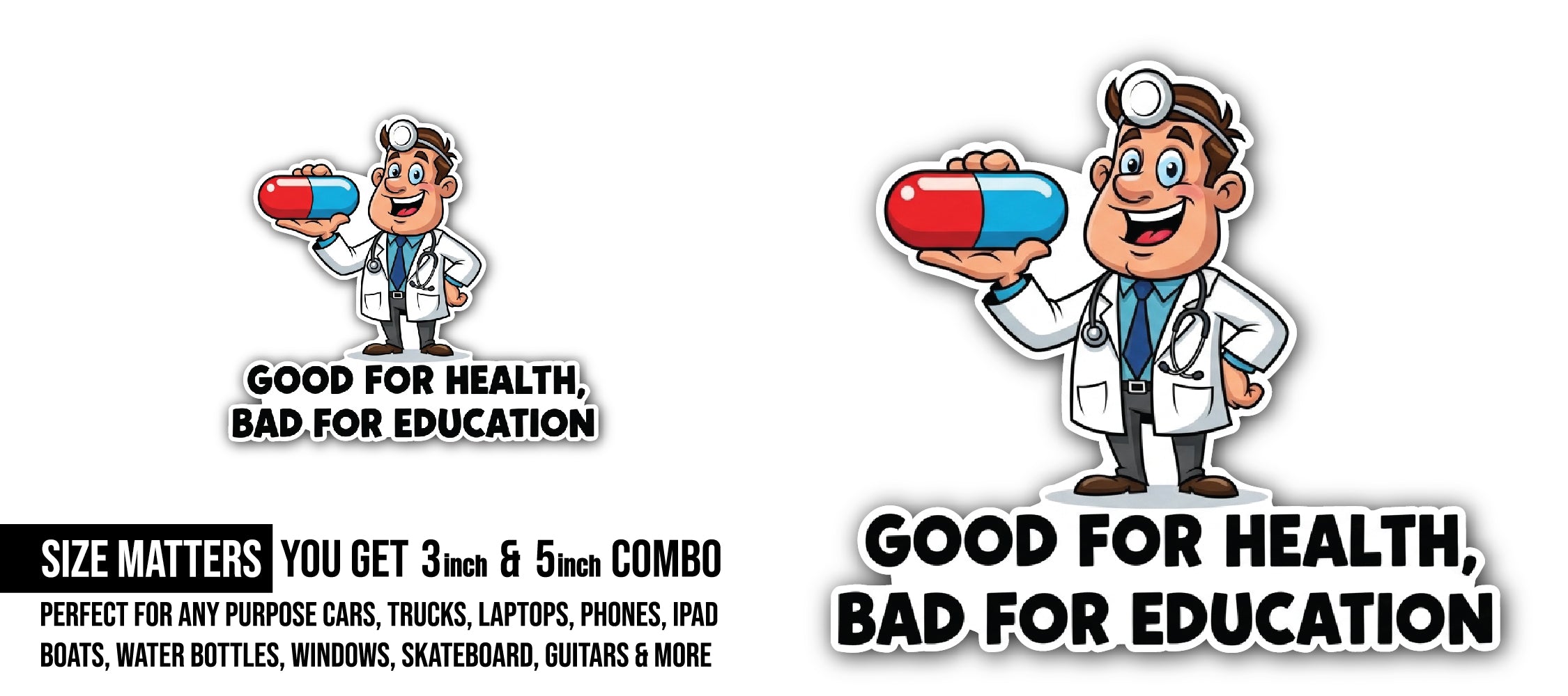 Medicines Doctor Sticker, Waterproof Vinyl Decal Sticker Indoor Or Outdoor 2 (Pieces) 3" and 5"