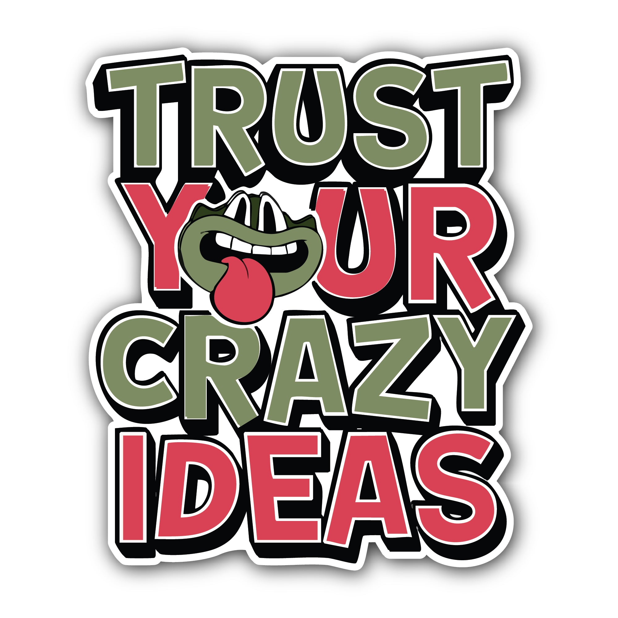 Trust Your Crazy Ideas Sticker, Waterproof Vinyl Decal Sticker Indoor Or Outdoor 2 (Pieces) 3" and 5"