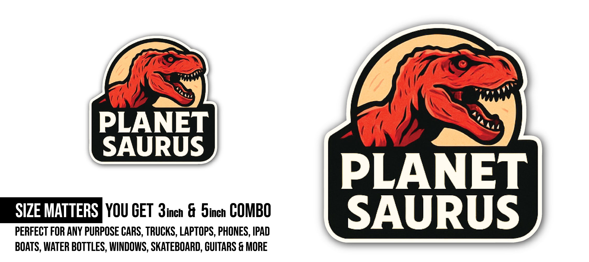 Planet Saurus Sticker, Waterproof Vinyl Decal Sticker Indoor Or Outdoor 2 (Pieces) 3" and 5"