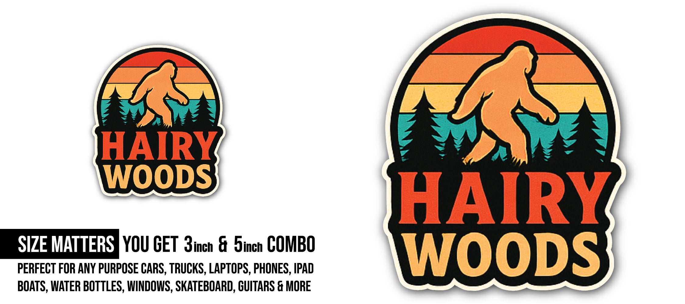 Hairy Woods Sticker, Waterproof Vinyl Decal Sticker Indoor Or Outdoor 2 (Pieces) 3" and 5"