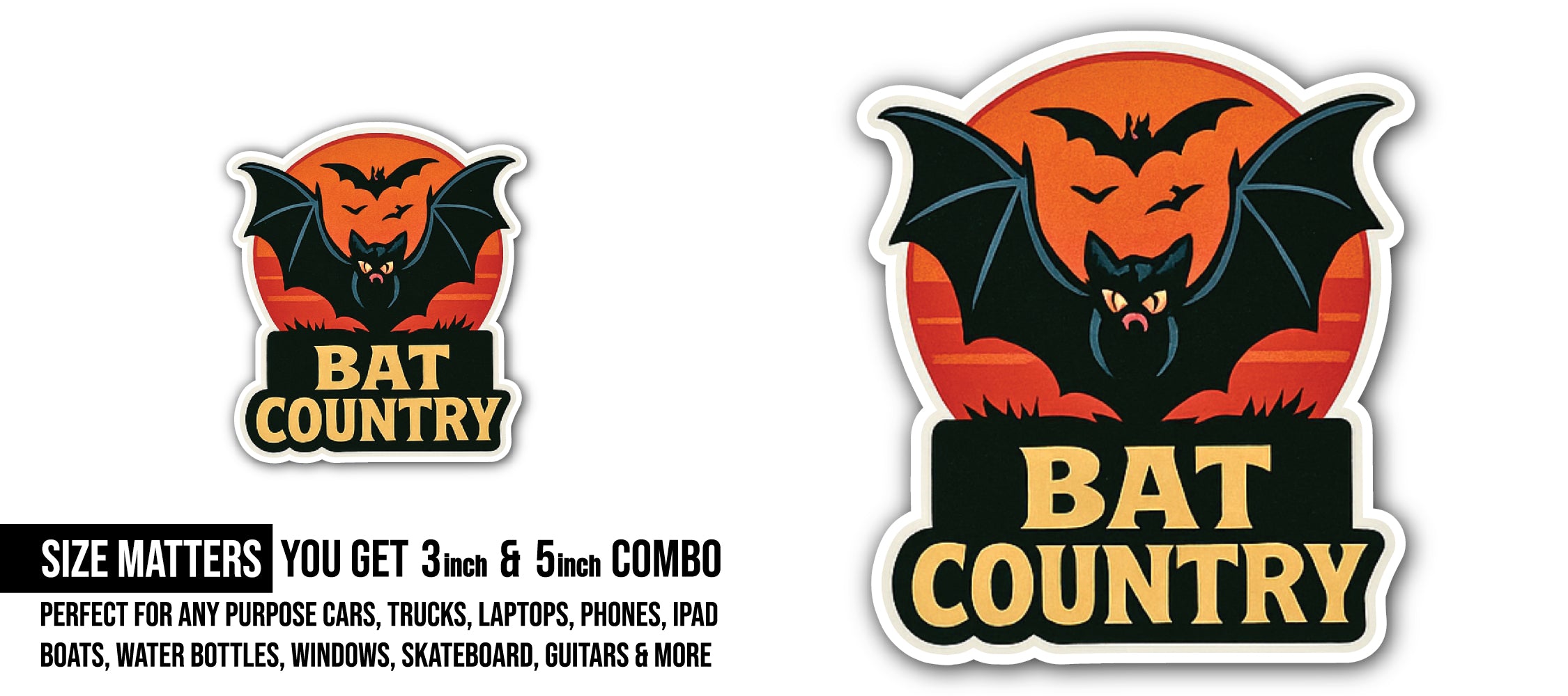 Bat Country Sticker, Waterproof Vinyl Decal Sticker Indoor Or Outdoor 2 (Pieces) 3" and 5"