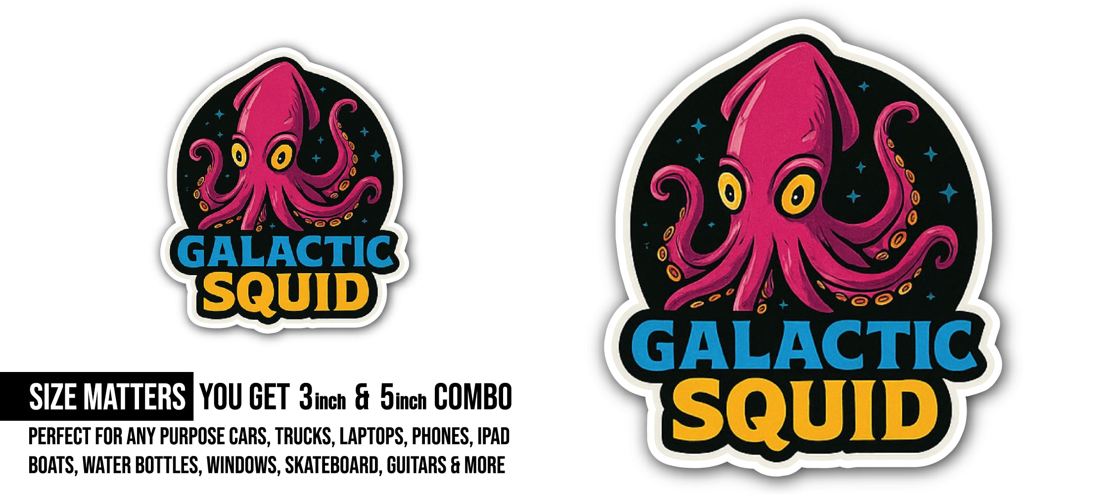 Galactic Squid Sticker, Waterproof Vinyl Decal Sticker Indoor Or Outdoor 2 (Pieces) 3" and 5"