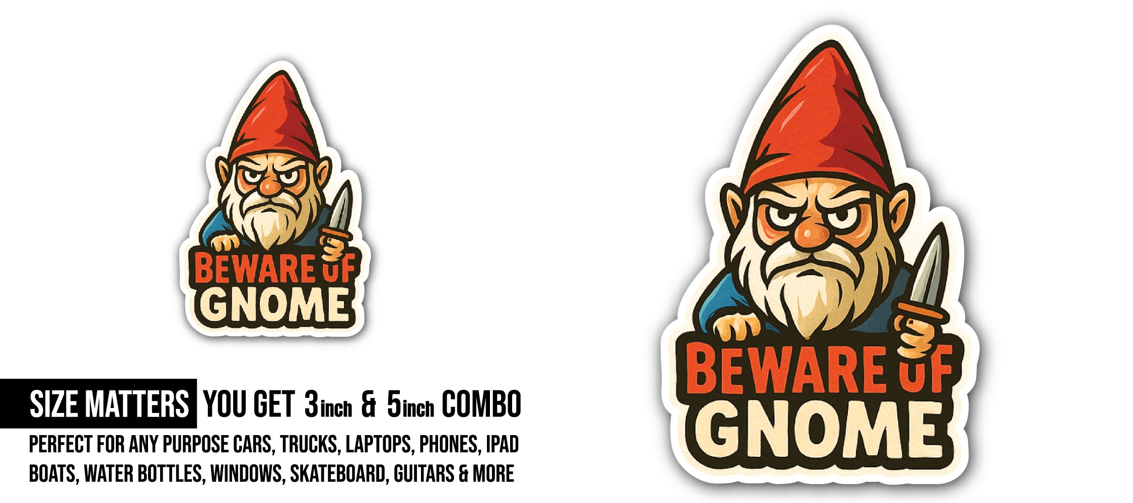 Beware of Gnome Sticker, Waterproof Vinyl Decal Sticker Indoor Or Outdoor 2 (Pieces) 3" and 5"