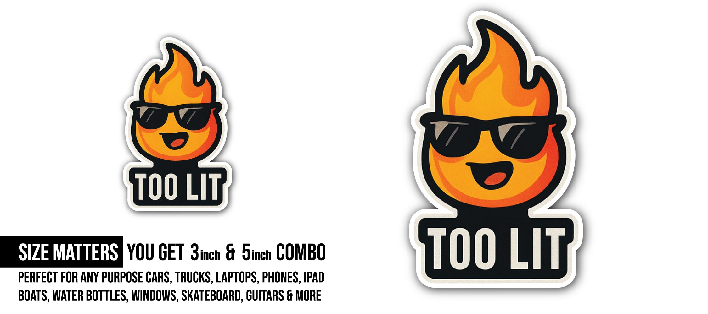 Too Lit Sticker, Waterproof Vinyl Decal Sticker Indoor Or Outdoor 2 (Pieces) 3" and 5"