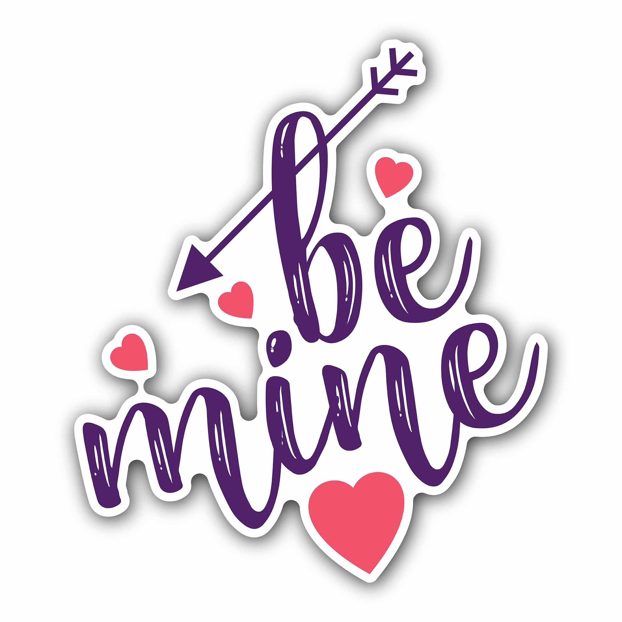 Purple Arrow with Be Mine Sticker, Waterproof Vinyl Decal Sticker Indoor Or Outdoor 2 (Pieces) 3" and 5"