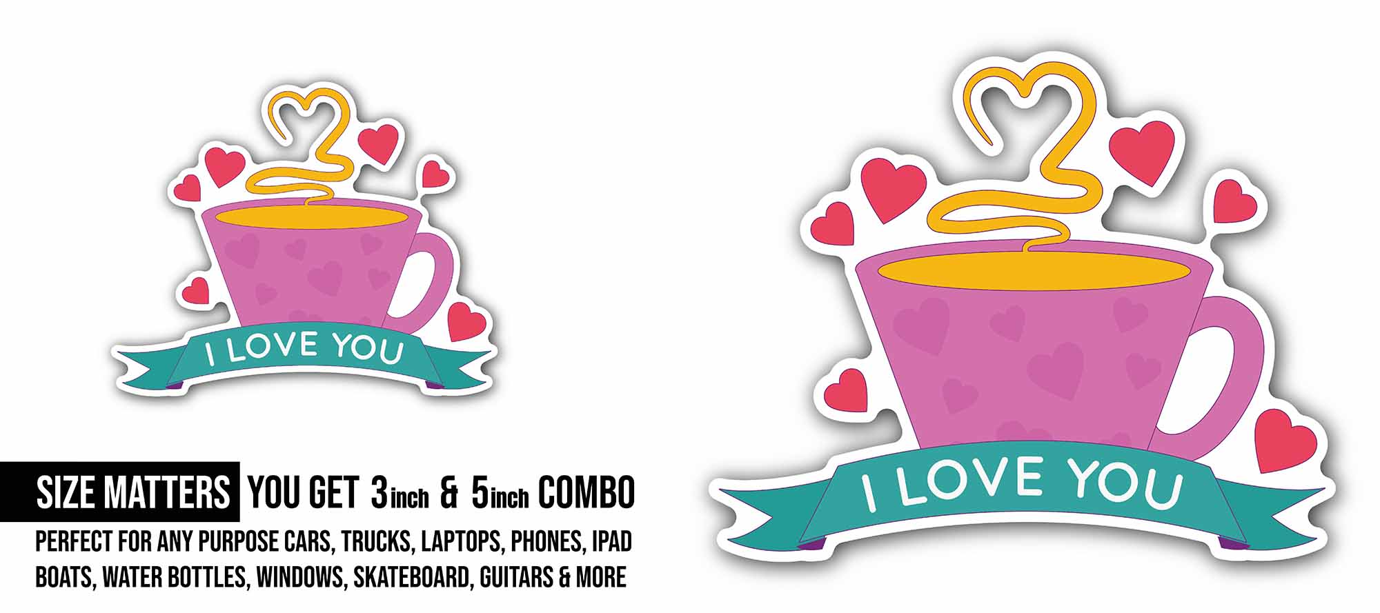 I Love You Text with Tea Cup Sticker, Waterproof Vinyl Decal Sticker Indoor Or Outdoor 2 (Pieces) 3" and 5"