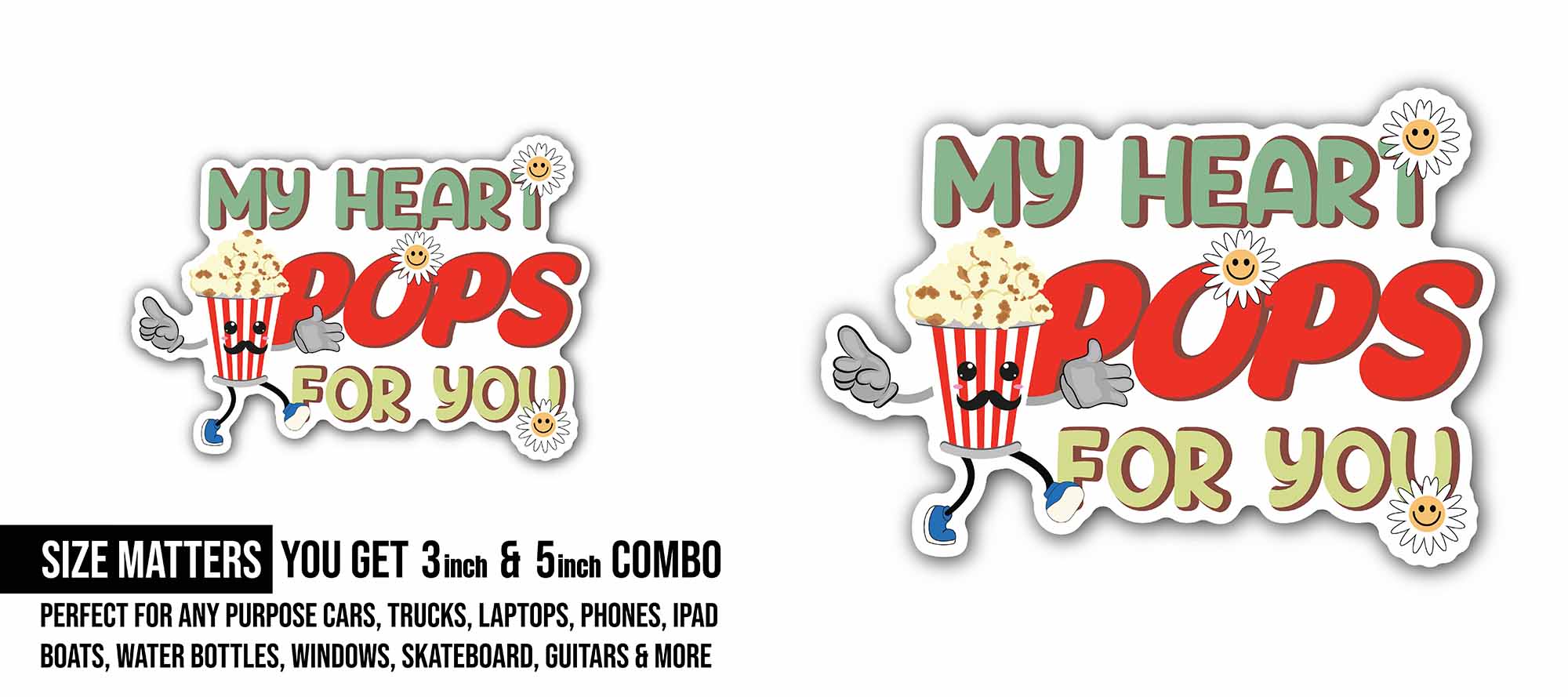 My Heart Pops for You Sticker, Waterproof Vinyl Decal Sticker Indoor Or Outdoor 2 (Pieces) 3" and 5"