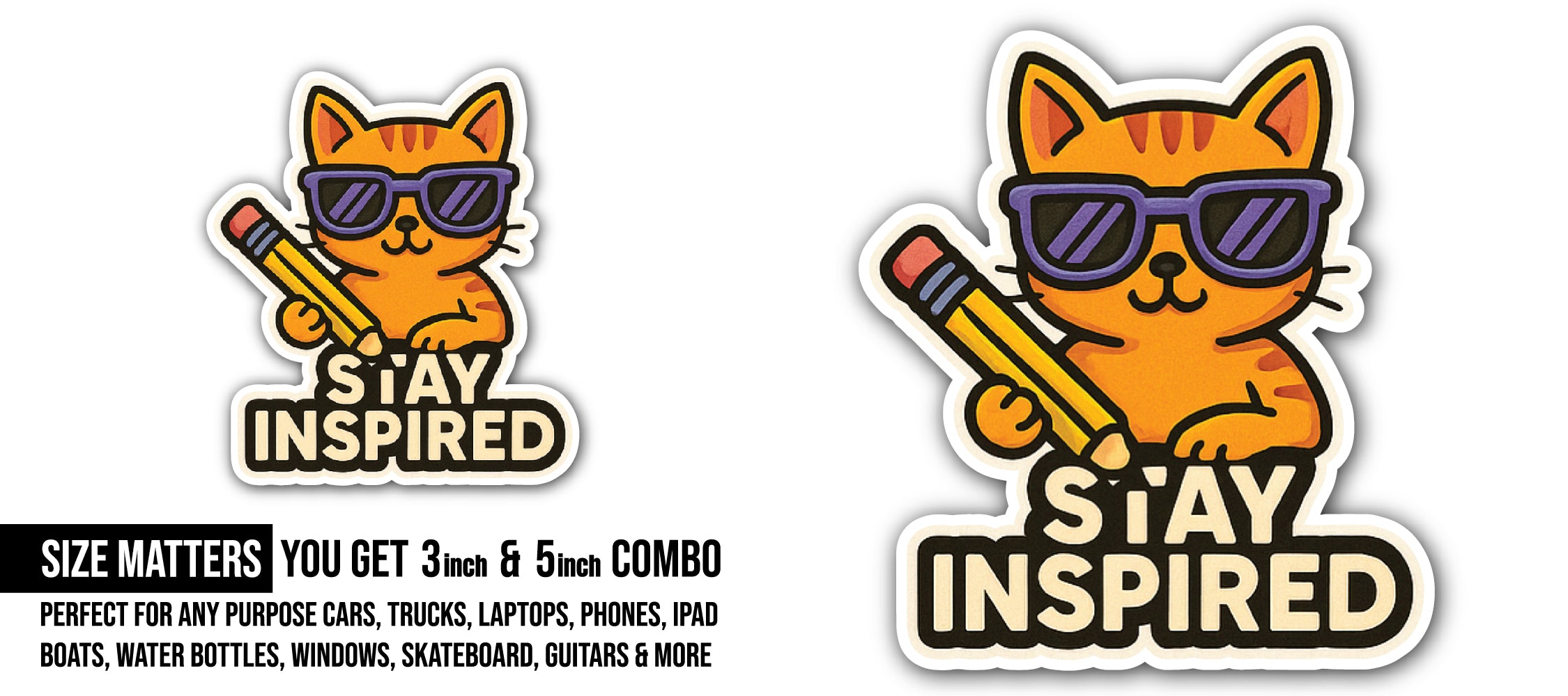 Stay Inspired Sticker, Waterproof Vinyl Decal Sticker Indoor Or Outdoor 2 (Pieces) 3" and 5"