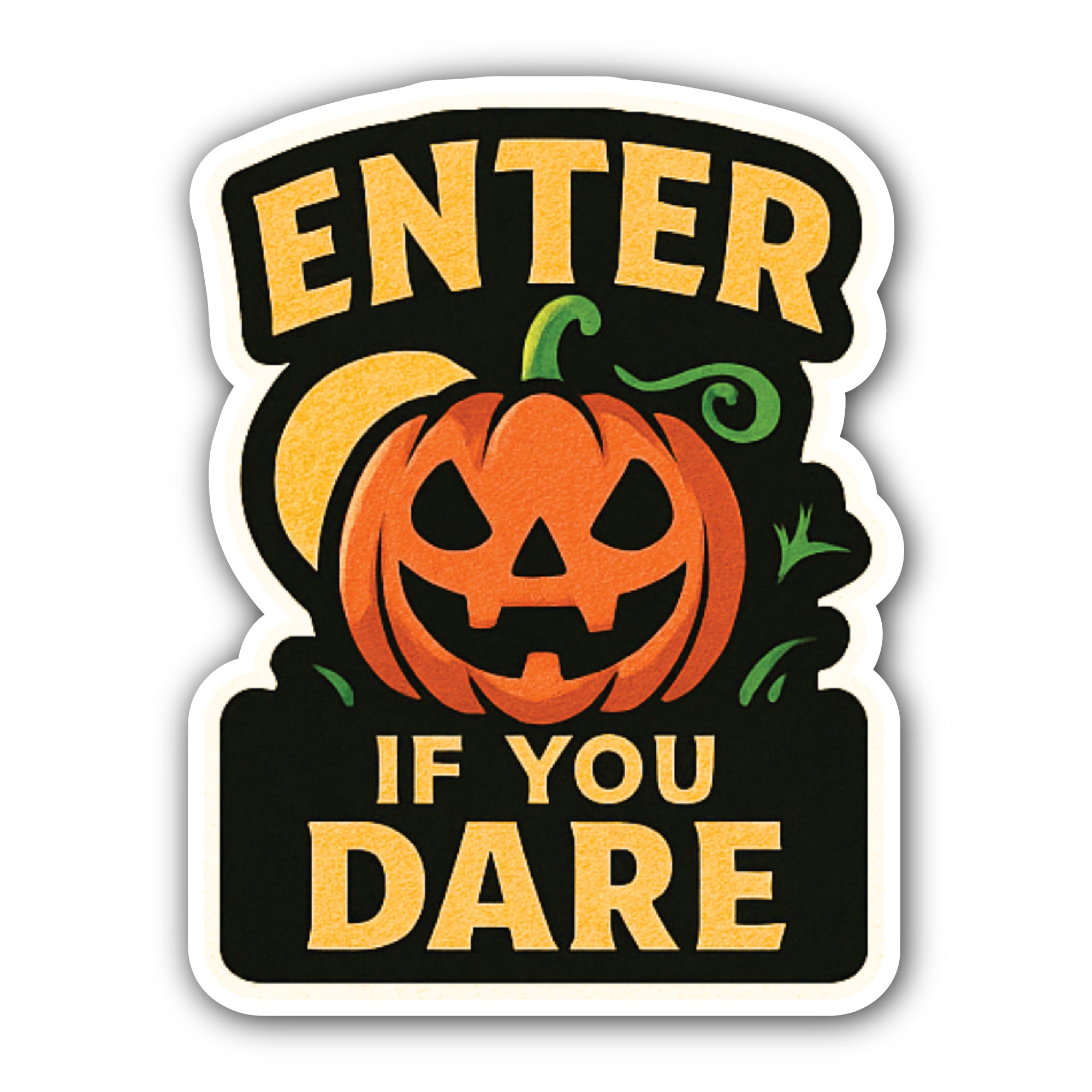 Enter If You Dare Halloween Sticker, Waterproof Vinyl Decal Sticker Indoor Or Outdoor 2 (Pieces) 3" and 5"