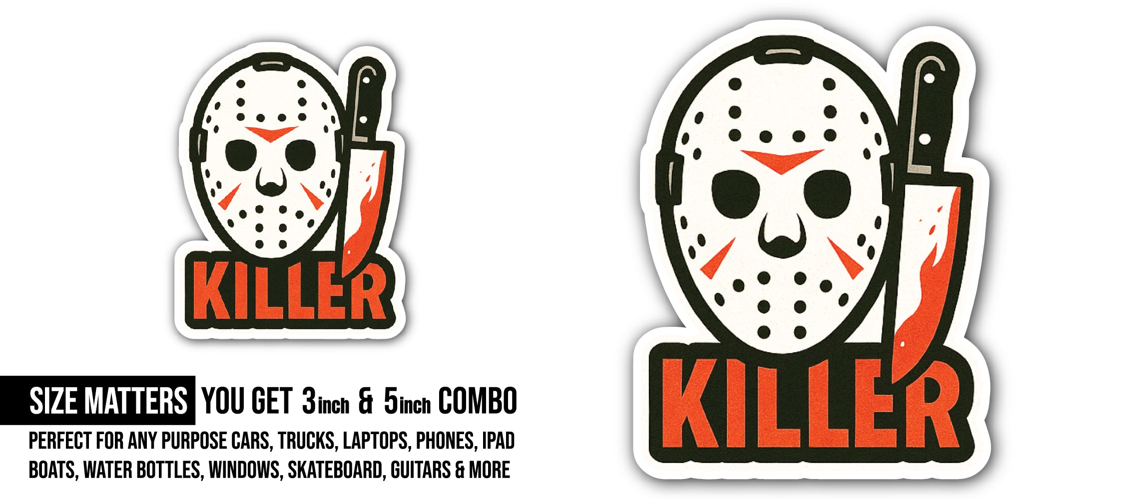 Killer Sticker, Waterproof Vinyl Decal Sticker Indoor Or Outdoor 2 (Pieces) 3" and 5"