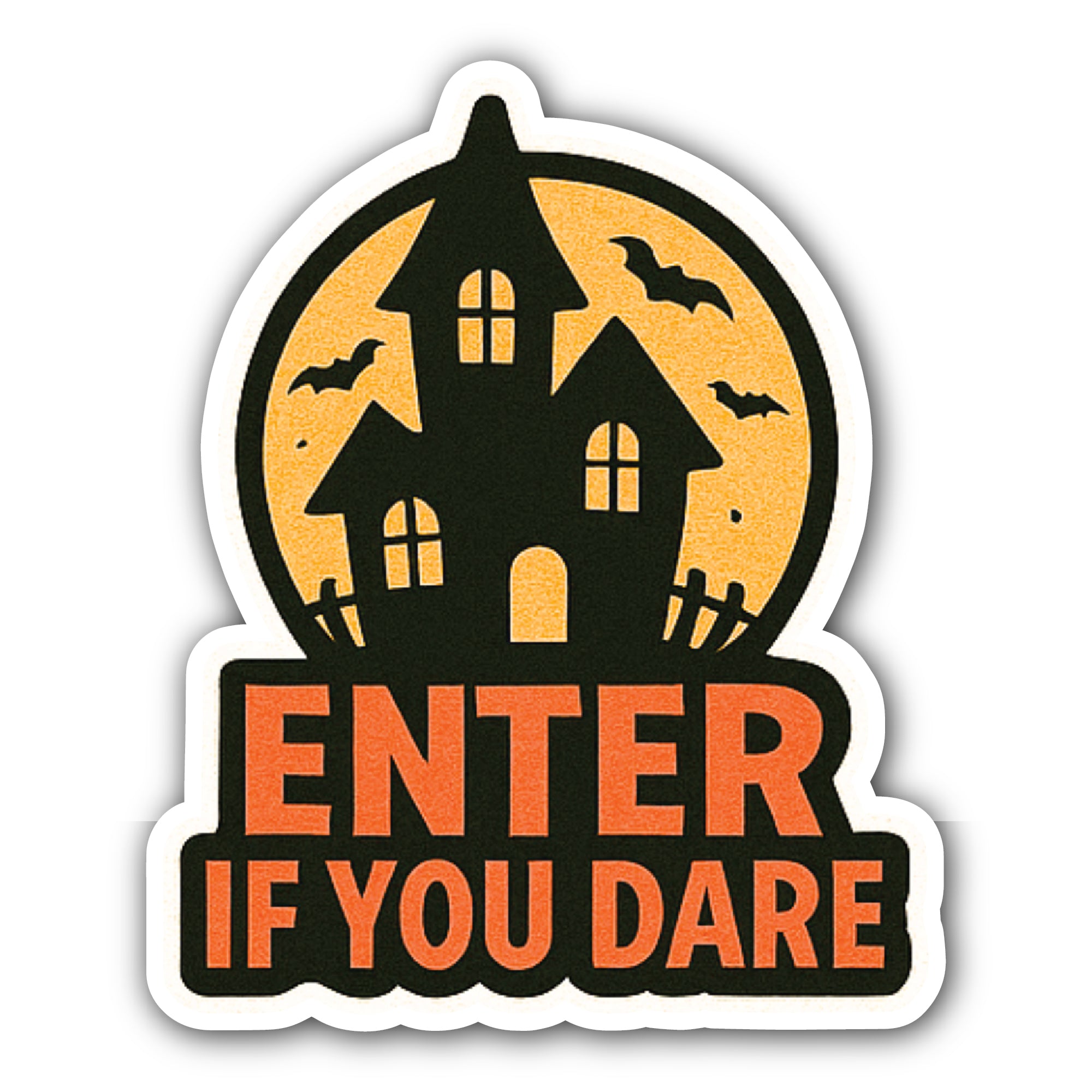 Enter If You Dare Sticker, Waterproof Vinyl Decal Sticker Indoor Or Outdoor 2 (Pieces) 3" and 5"