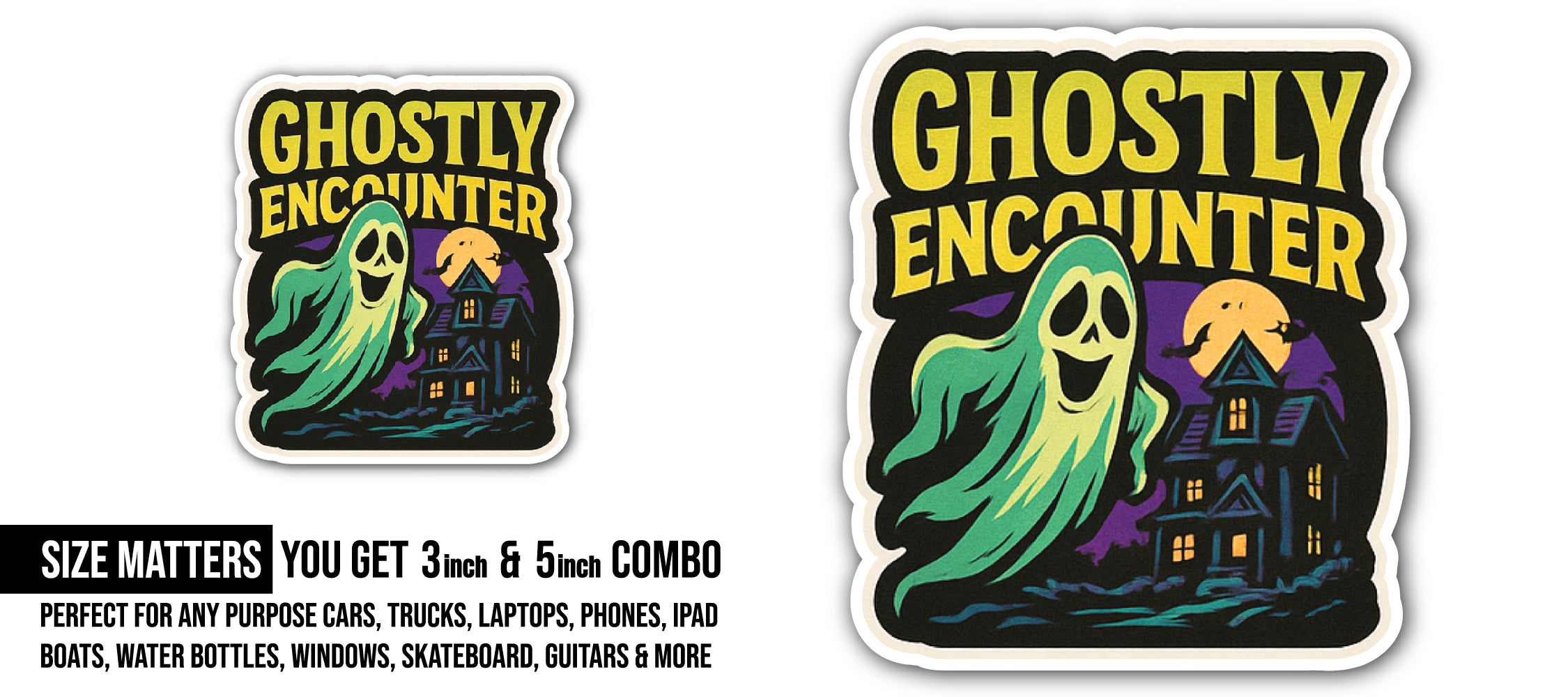 Ghostly Encounter Sticker, Waterproof Vinyl Decal Sticker Indoor Or Outdoor 2 (Pieces) 3" and 5"