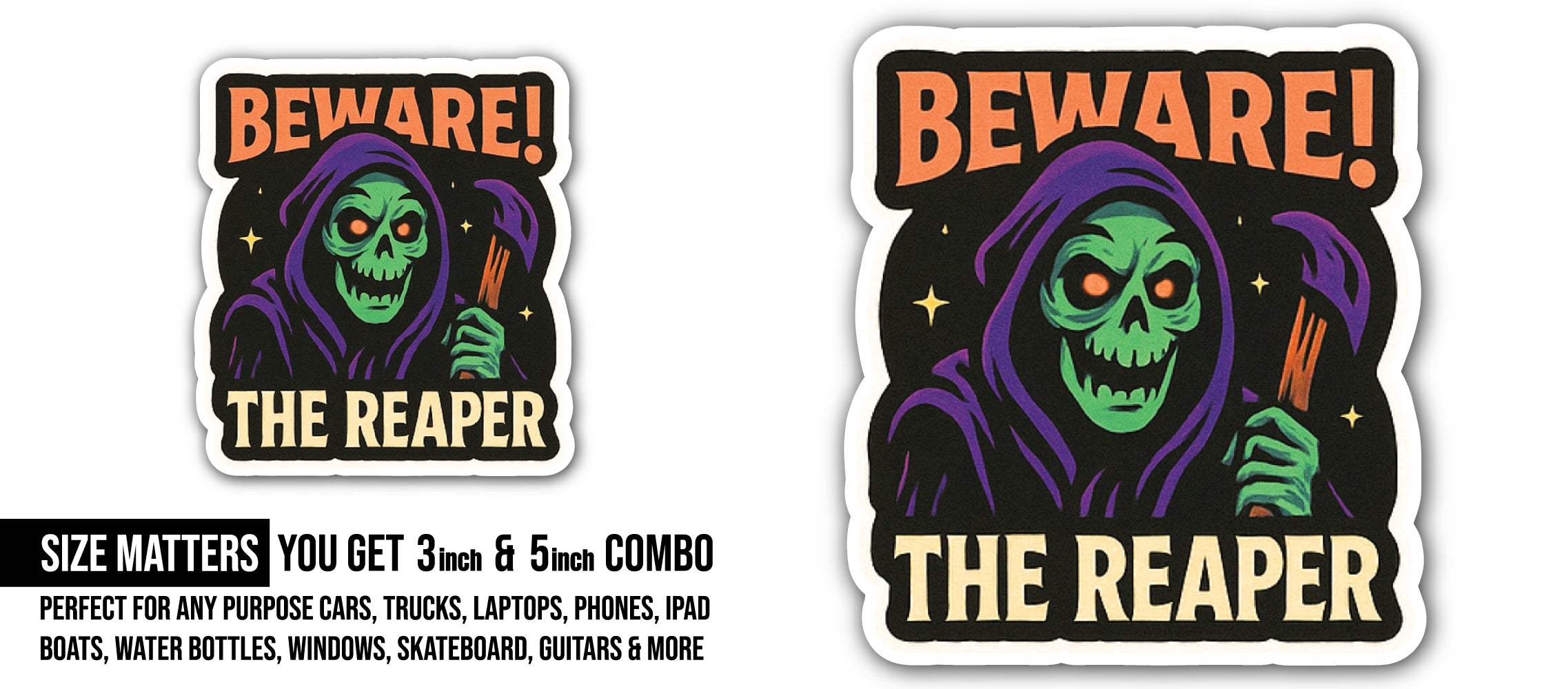 Beware The Reaper Sticker, Waterproof Vinyl Decal Sticker Indoor Or Outdoor 2 (Pieces) 3" and 5"