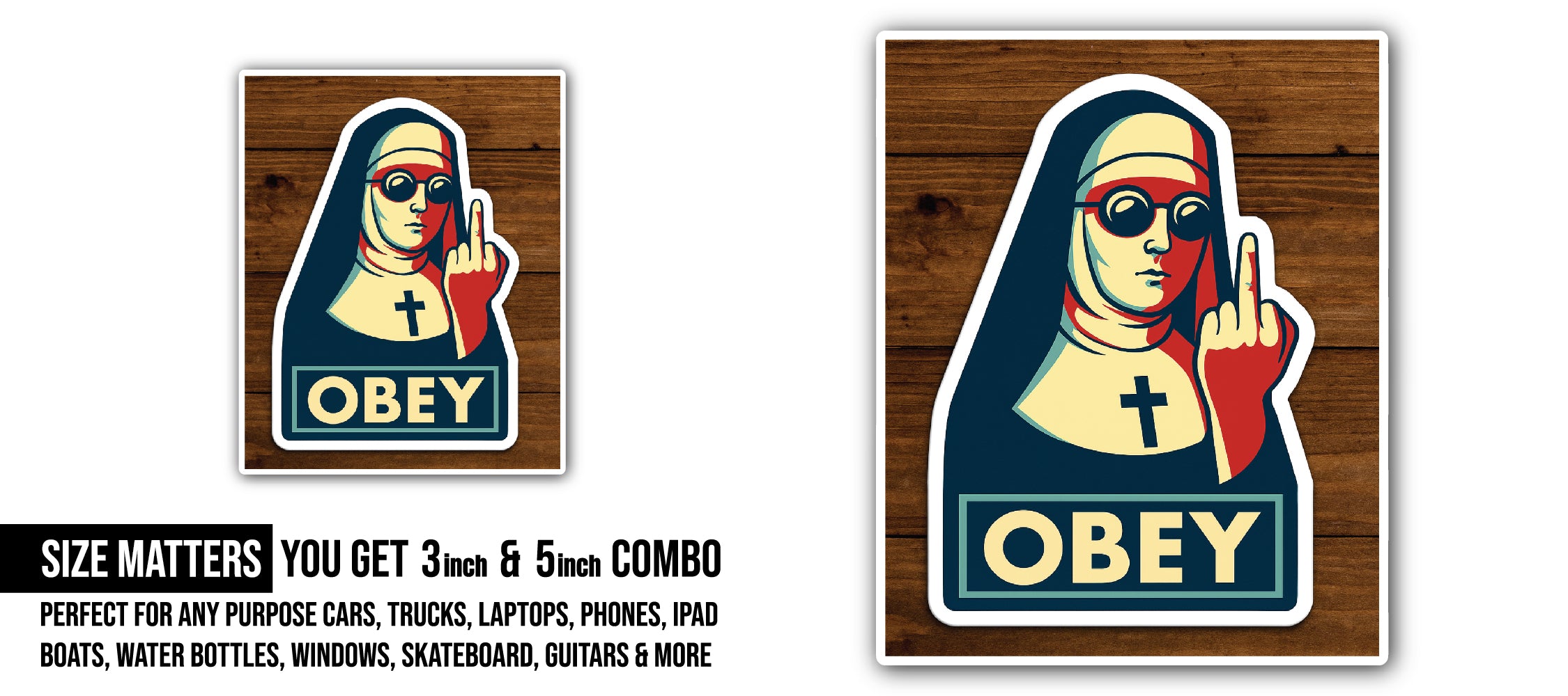 Obey - Nun Sticker, Waterproof Vinyl Decal Sticker Indoor Or Outdoor 2 (Pieces) 3" and 5"