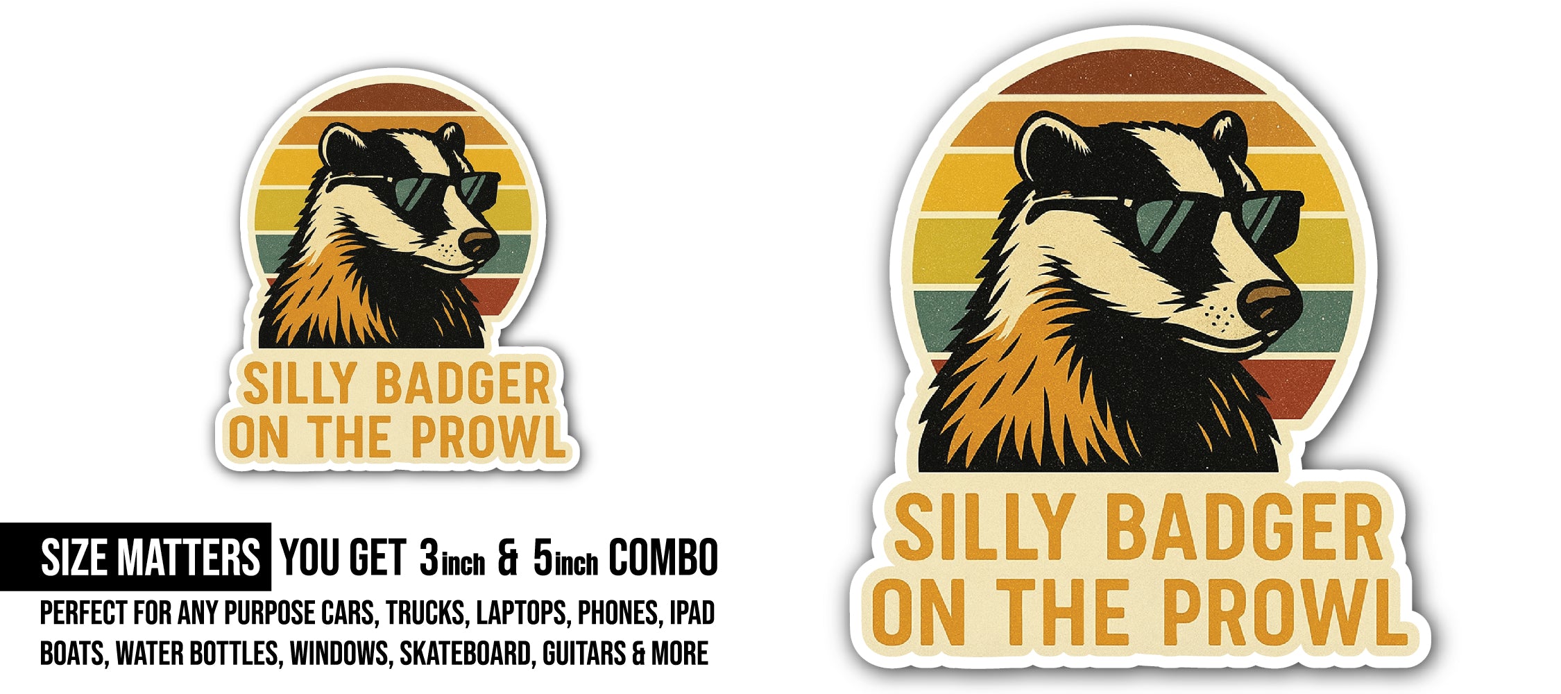 Silly Badger on The Prowl Sticker, Waterproof Vinyl Decal Sticker Indoor Or Outdoor 2 (Pieces) 3" and 5"