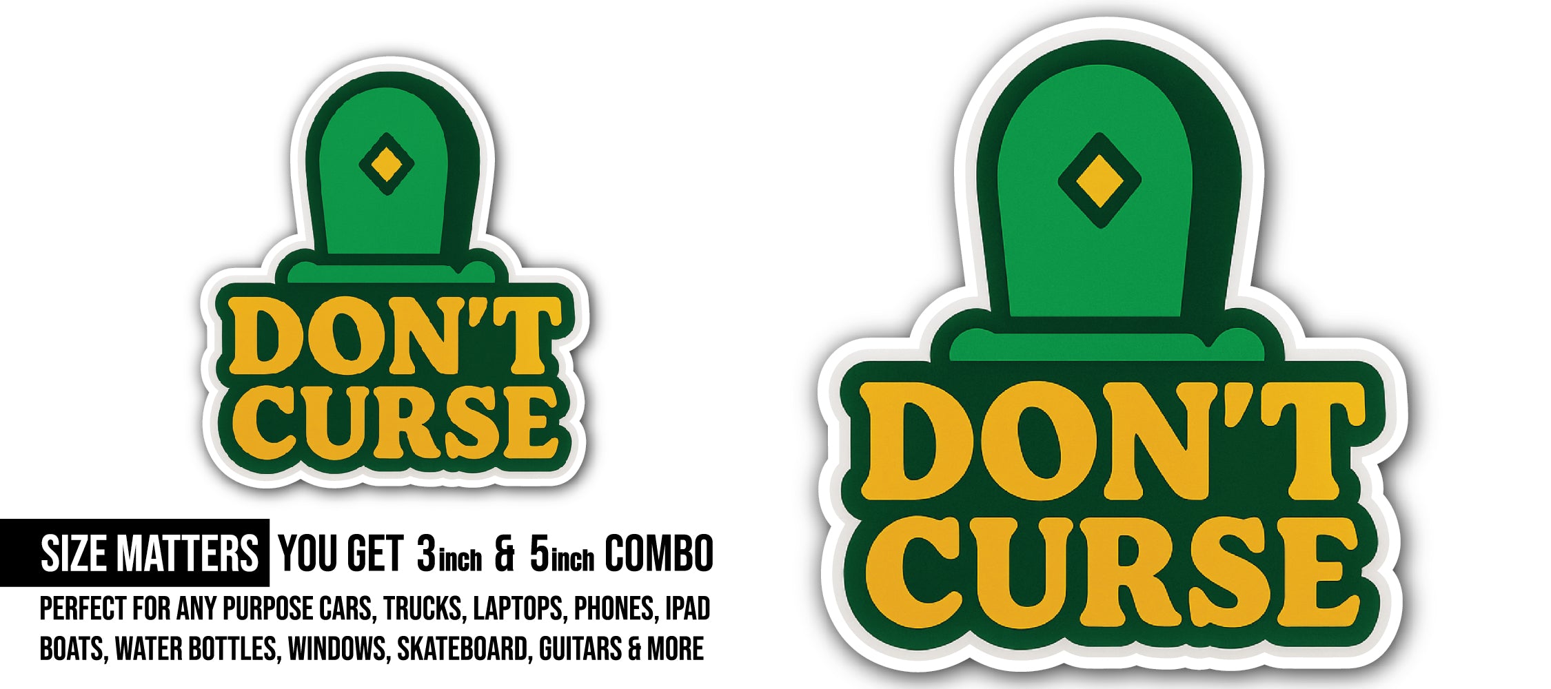 Don't Curse Sticker, Waterproof Vinyl Decal Sticker Indoor Or Outdoor 2 (Pieces) 3" and 5"