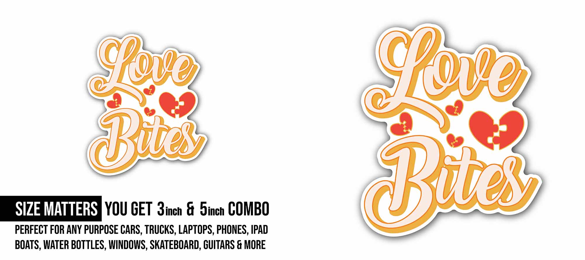 Love Bites Sticker, Waterproof Vinyl Decal Sticker Indoor Or Outdoor 2 (Pieces) 3" and 5"